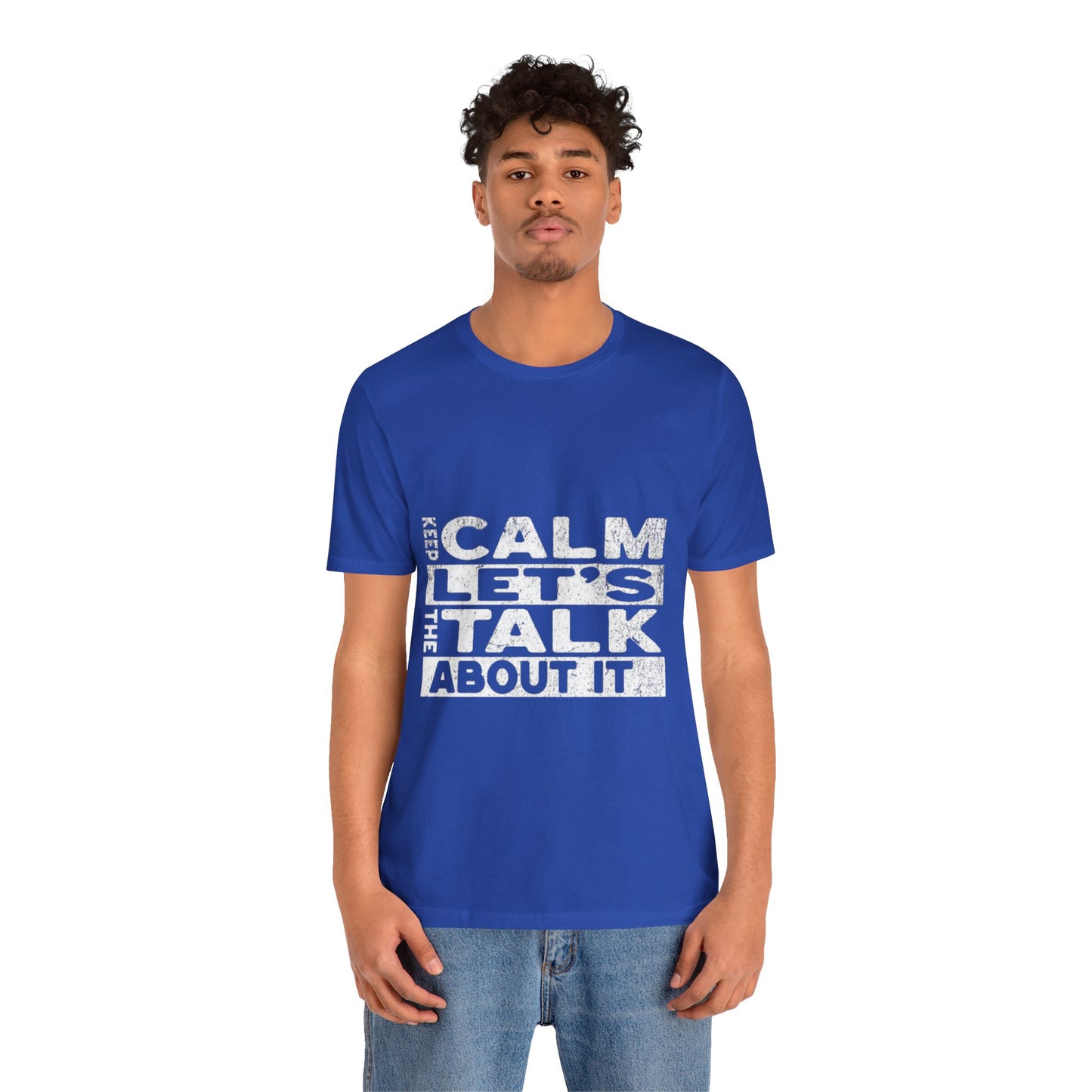 Unisex Tee – Keep Calm Let's Talk