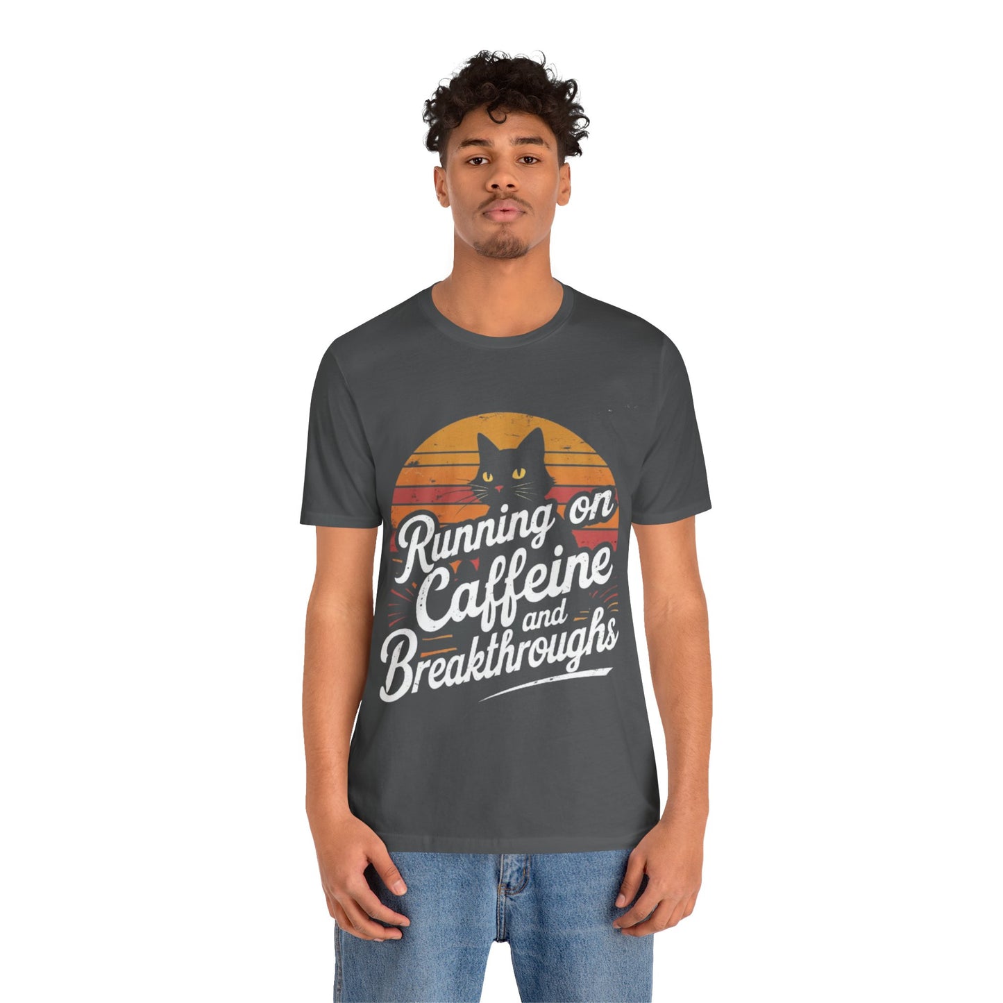 Unisex Tee -Running on Caffeine and Breakthroughs