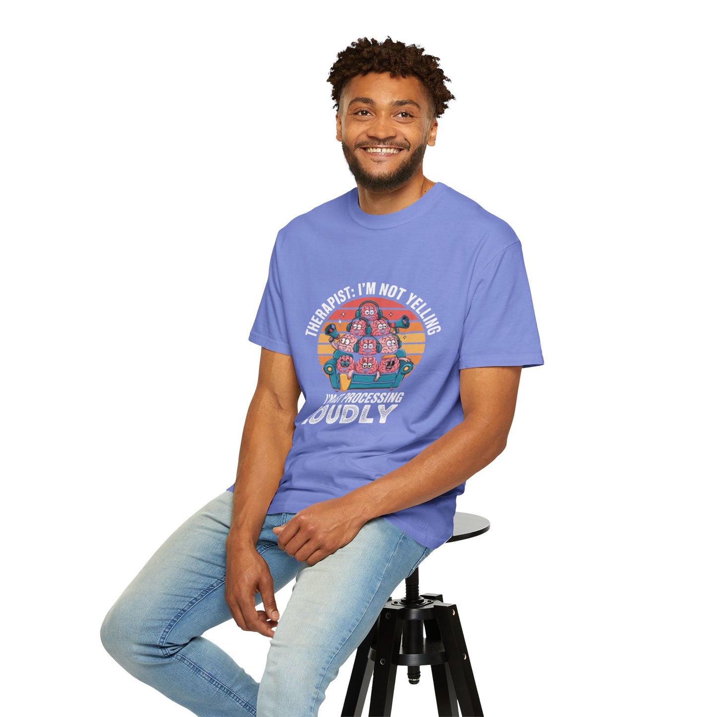 T-Shirt - Unisex Garment-Dyed Tee,Therapist Quote