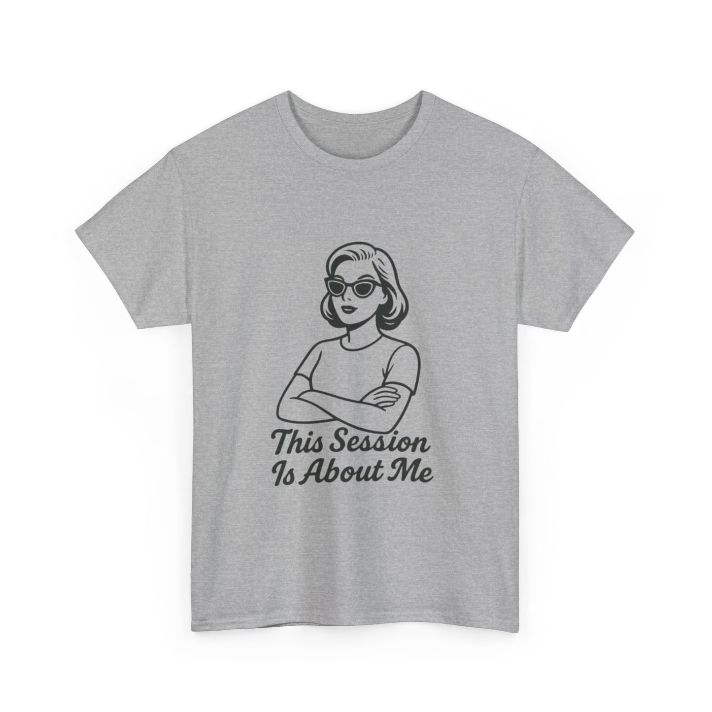 Empowered Statement Tee - This Session Is About Me
