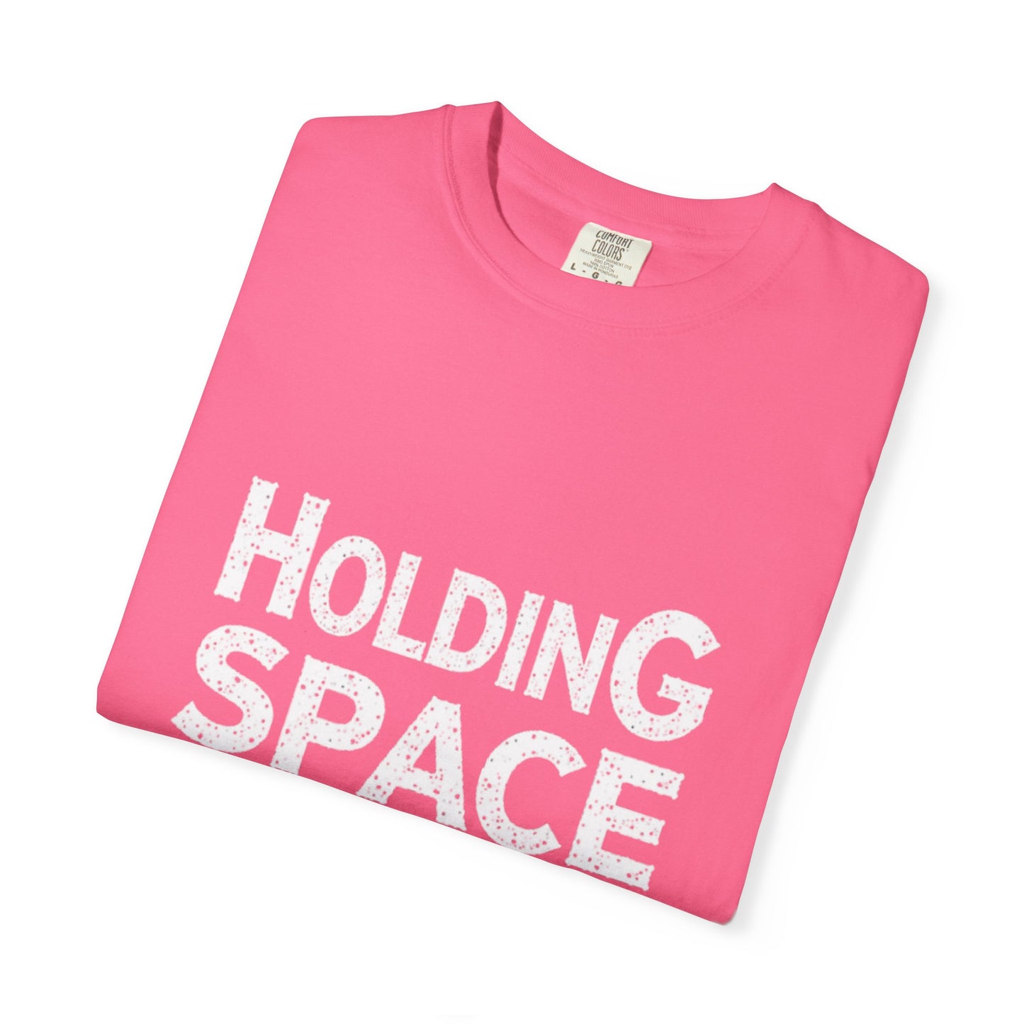 Unisex Garment-Dyed T-shirt -Holding Space