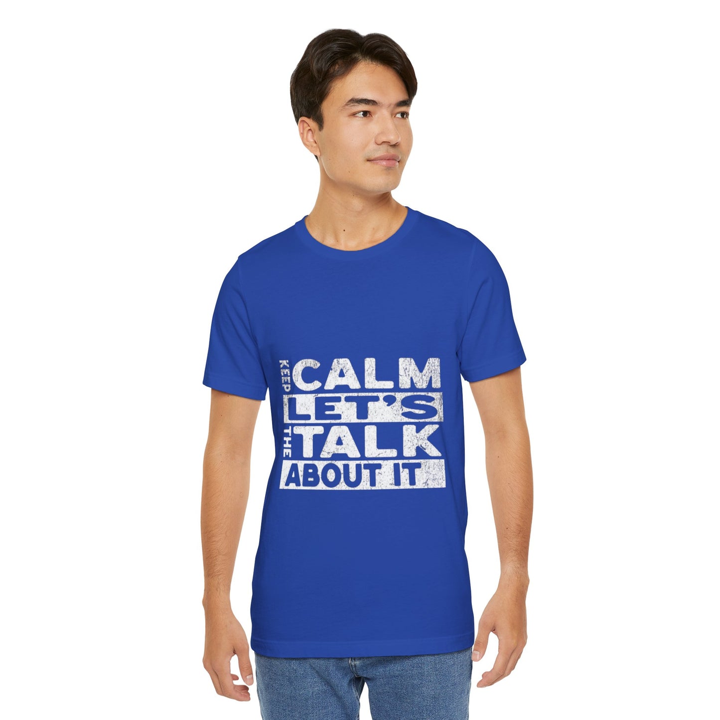 Unisex Tee – Keep Calm Let's Talk