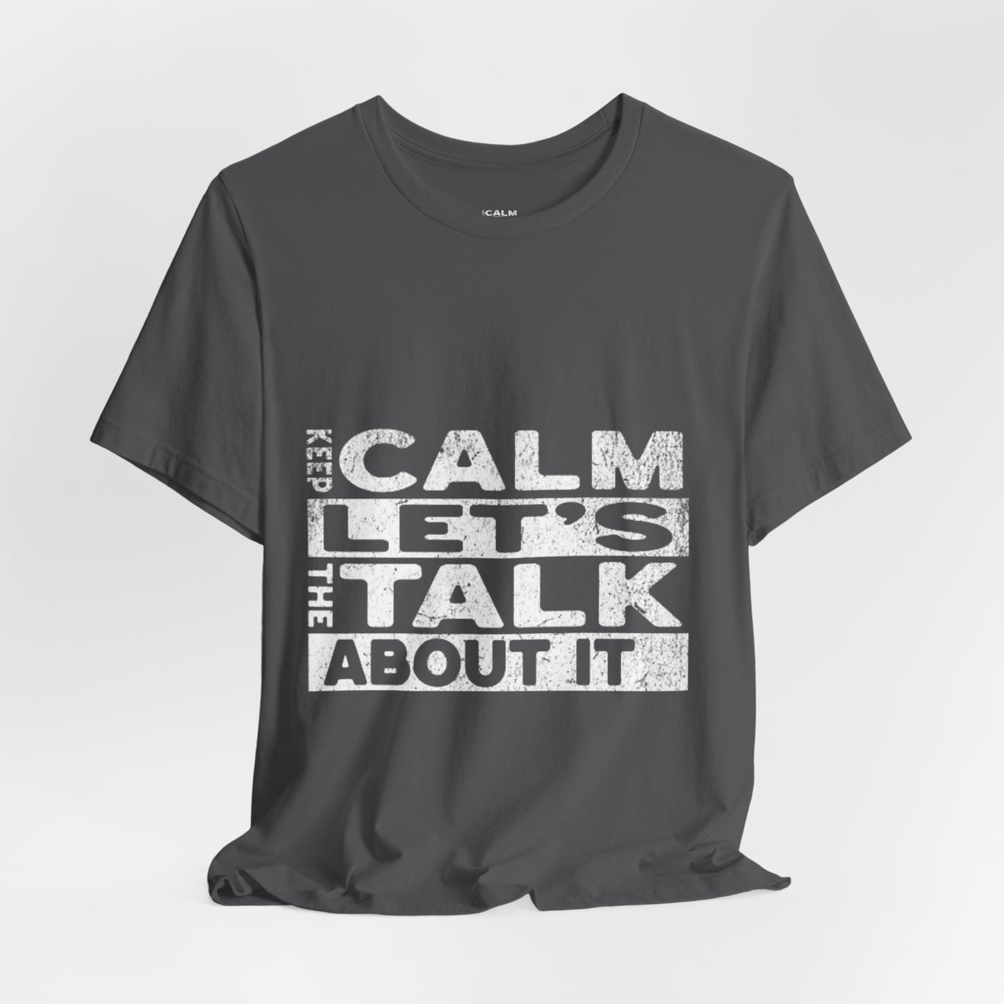 Unisex Tee – Keep Calm Let's Talk