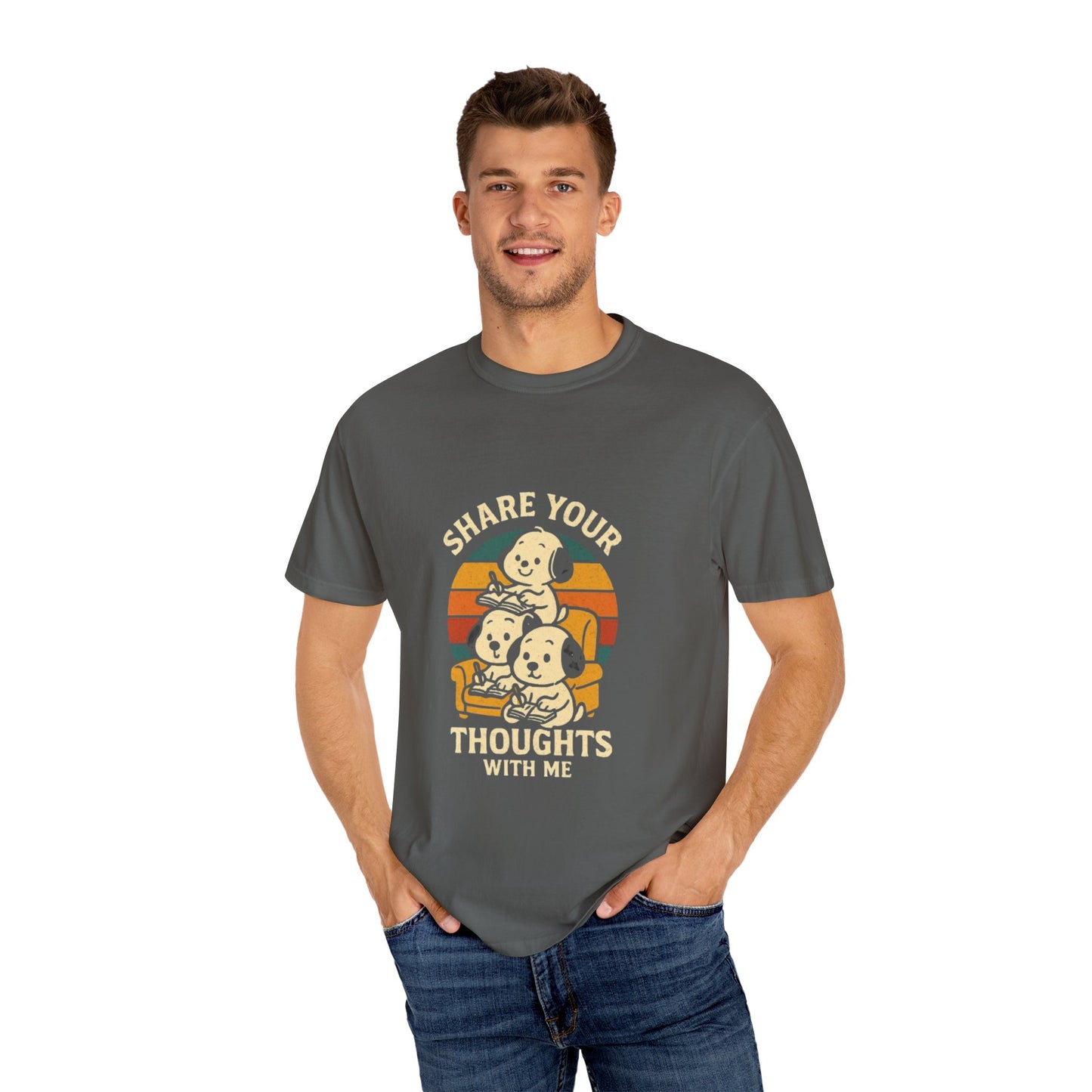 Unisex Garment-Dyed T-Shirt -Share Your Thoughts