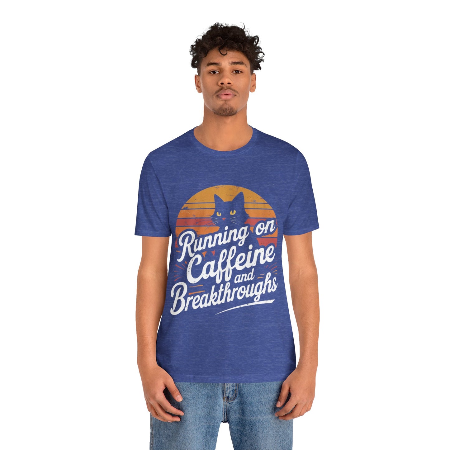 Unisex Tee -Running on Caffeine and Breakthroughs