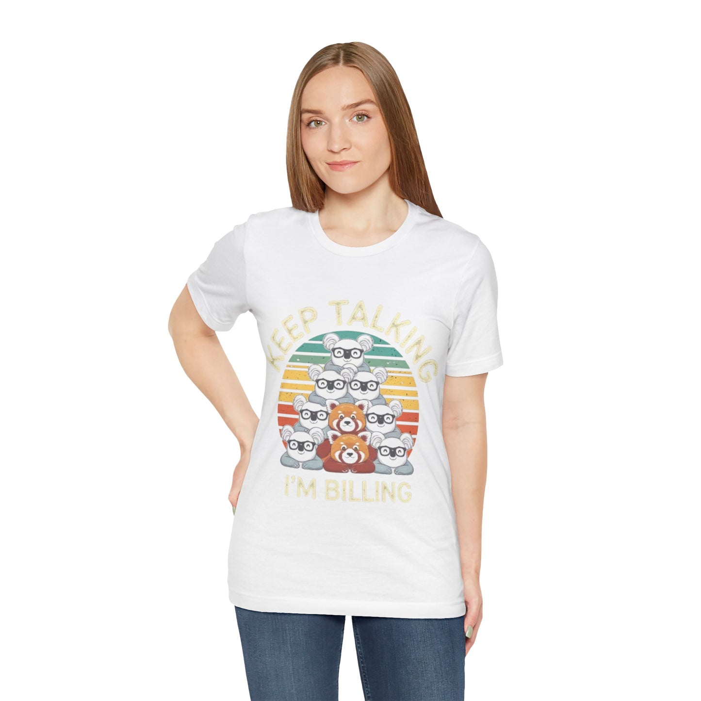 Graphic Tee - Keep Talking I'm Billing