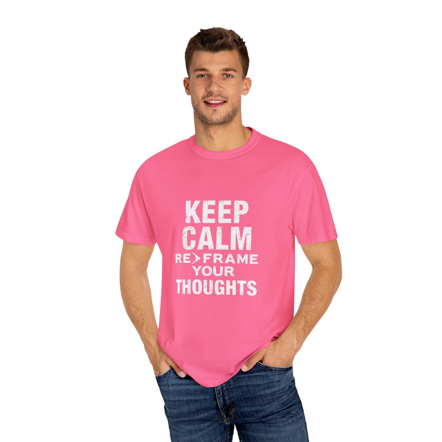 Thoughts Unisex T-Shirt -Keep Calm Reframe Your