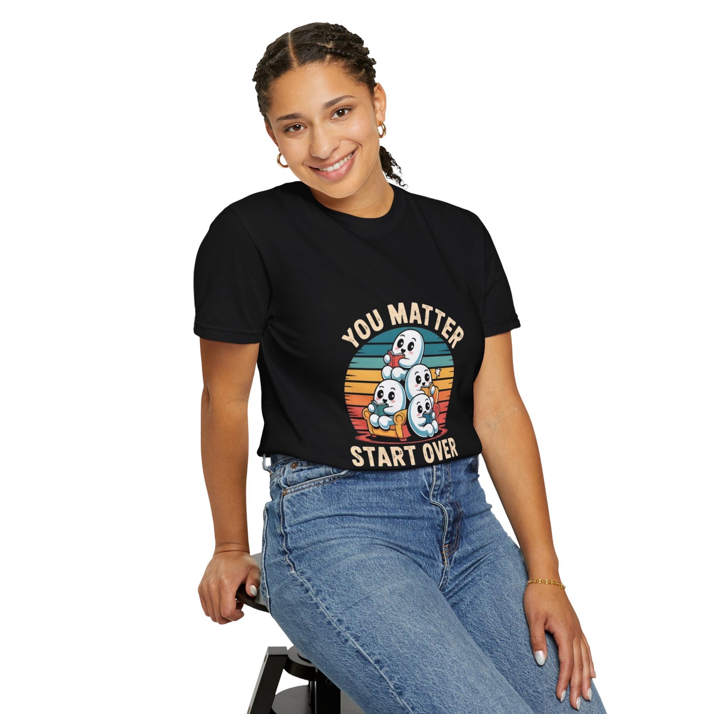 Unisex Garment-Dyed T-Shirt - You Matter Start Over