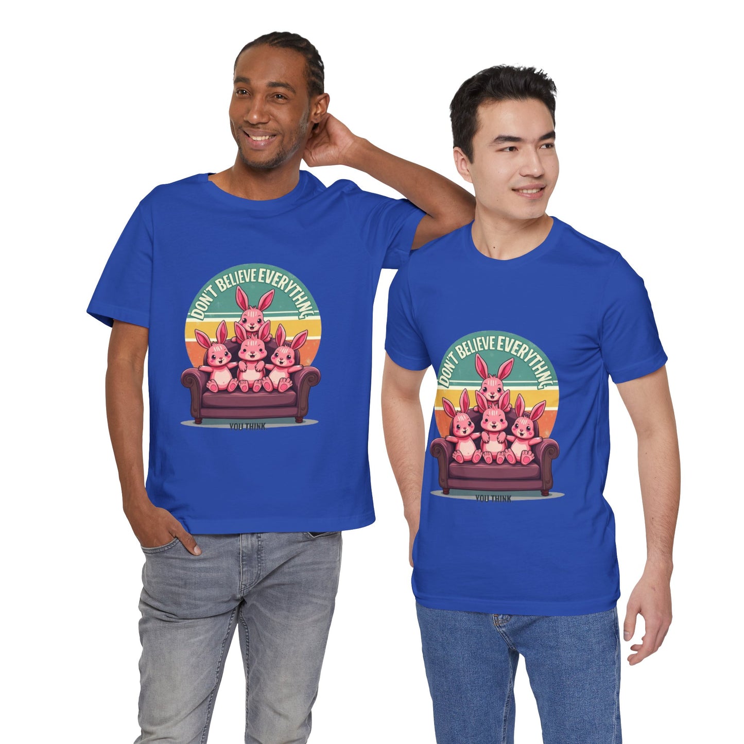 Graphic Tee - Don't Believe Everything You Think