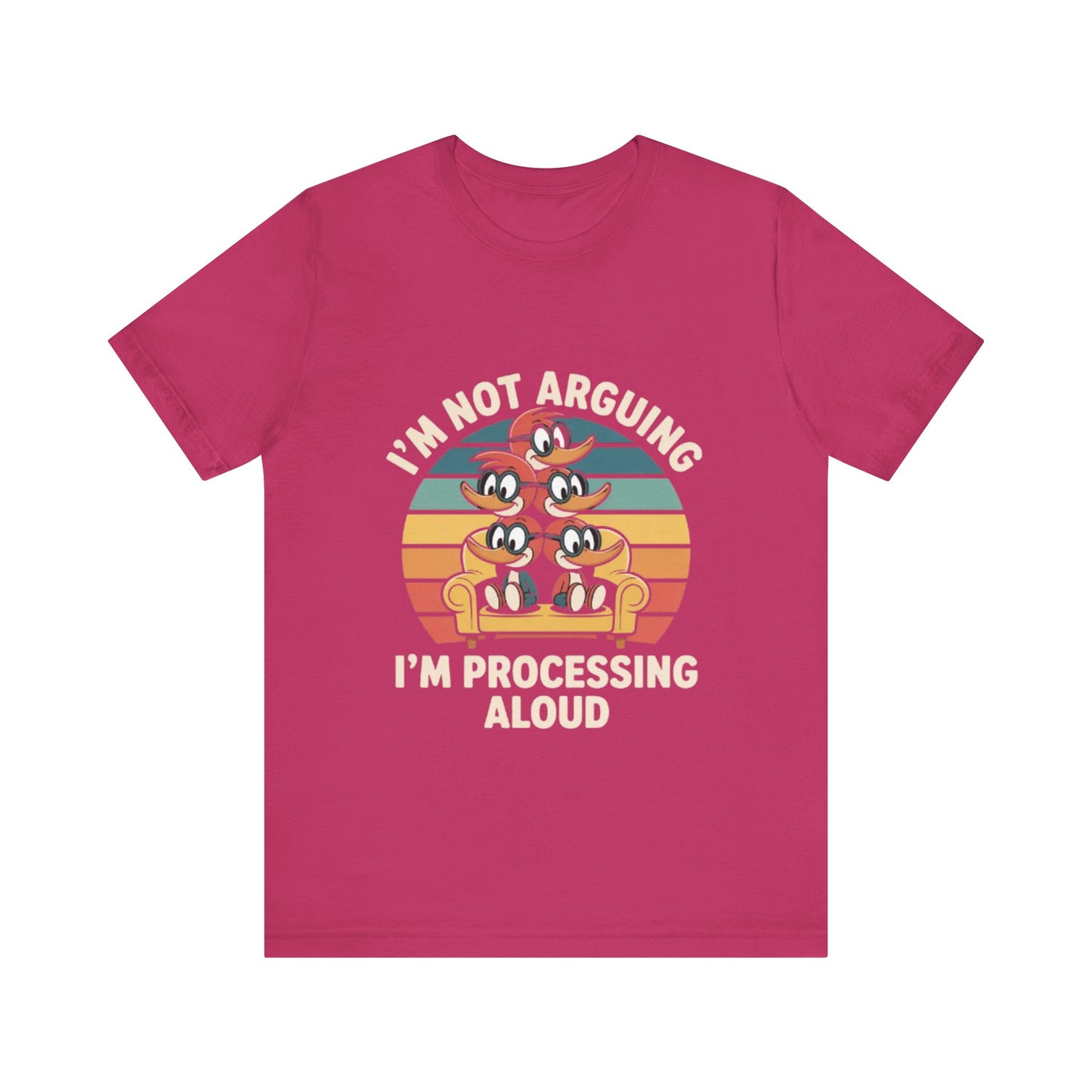 Unisex Jersey Tee - I'm Not Arguing, I'm Processing Aloud