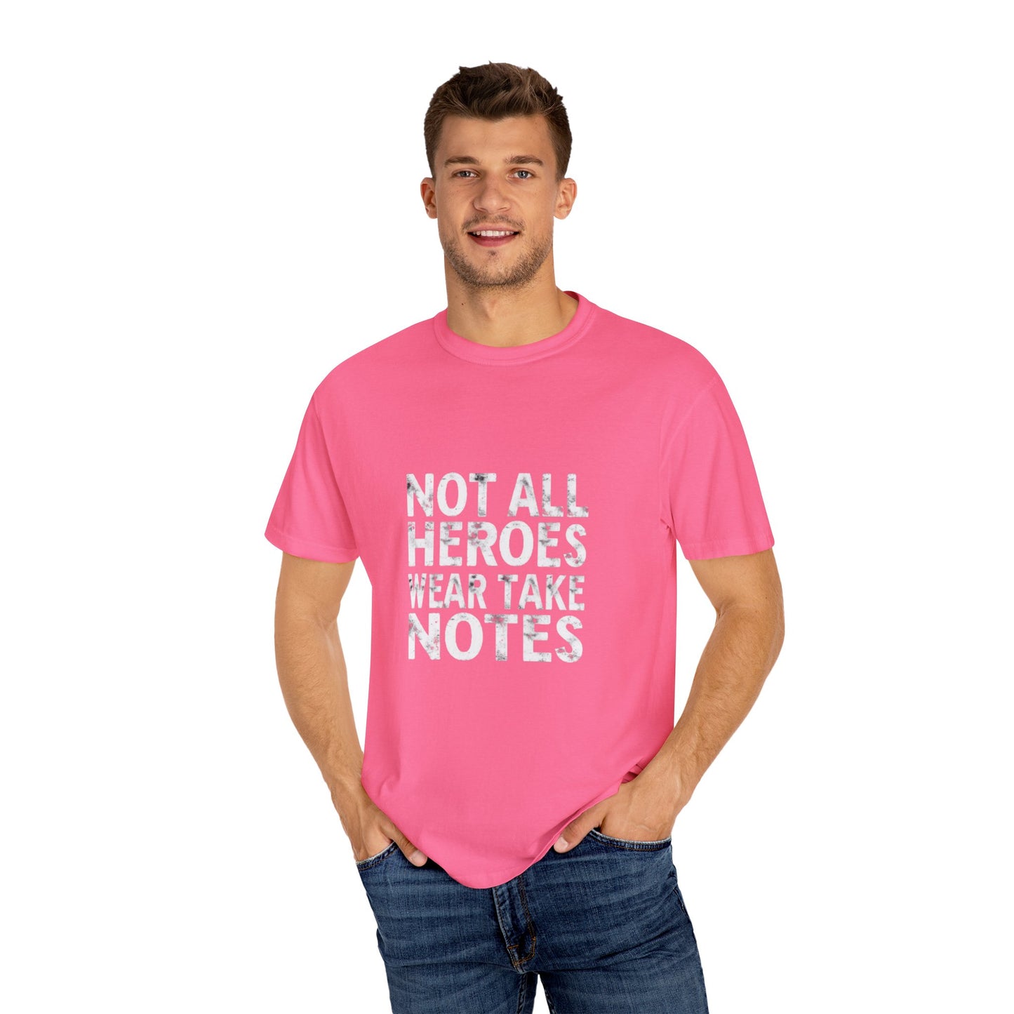 Unisex Tee -Not All Heroes Wear Capes
