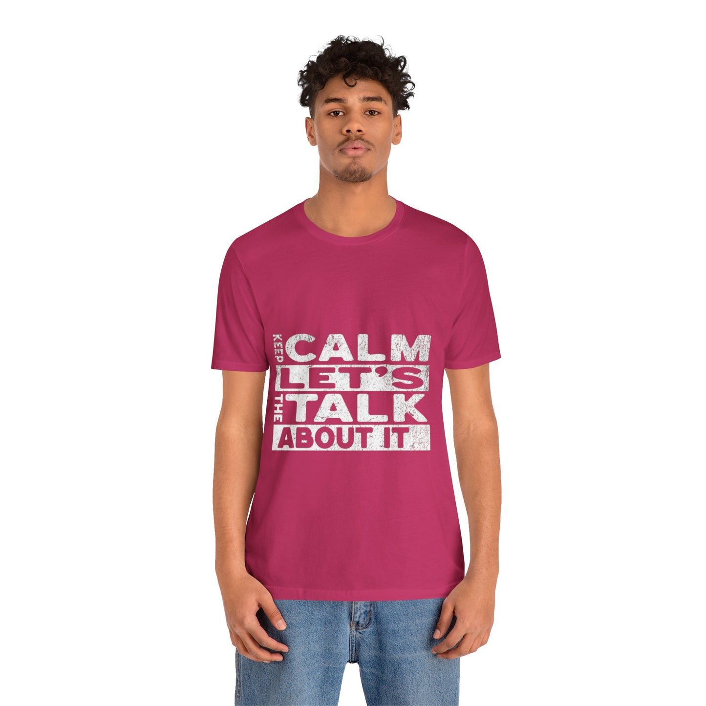 Unisex Tee – Keep Calm Let's Talk