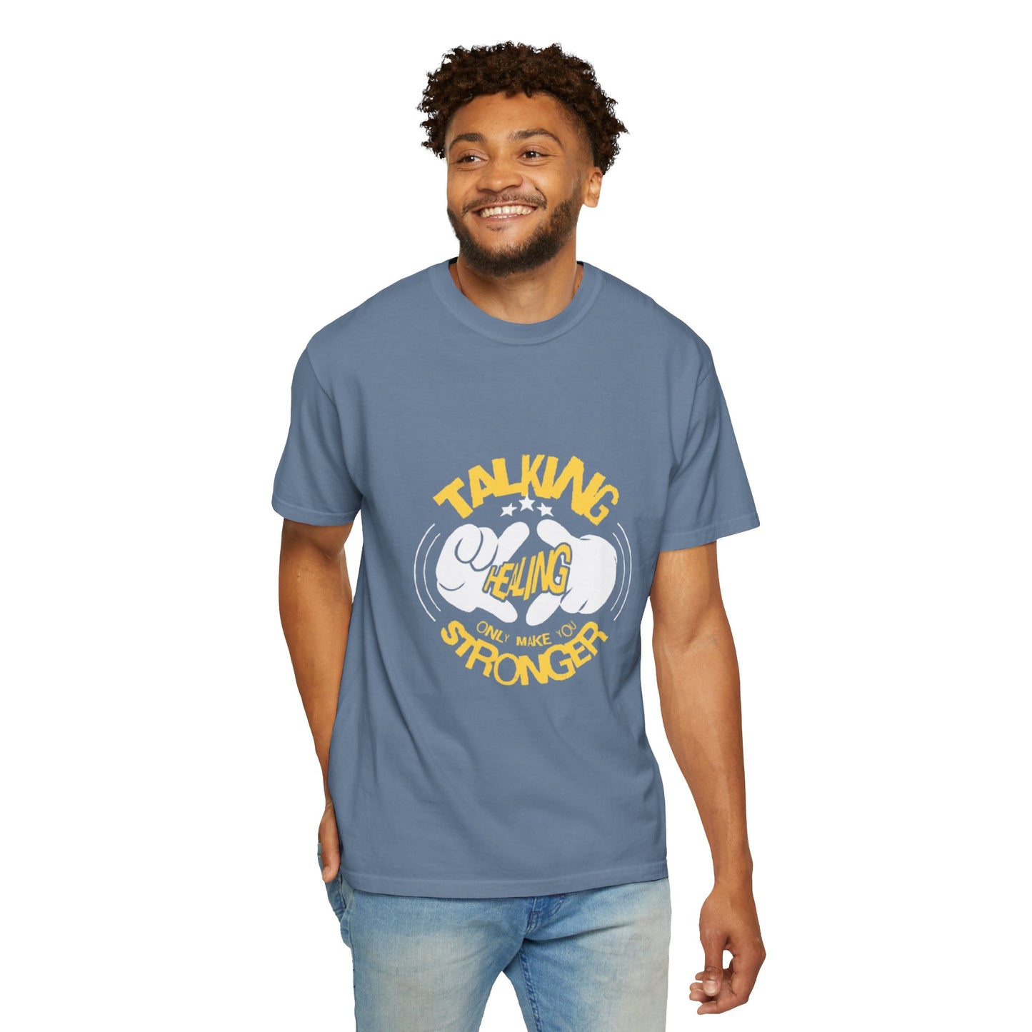 Garment-Dyed T-Shirt 'Talking Feeling Makes You Stronger'