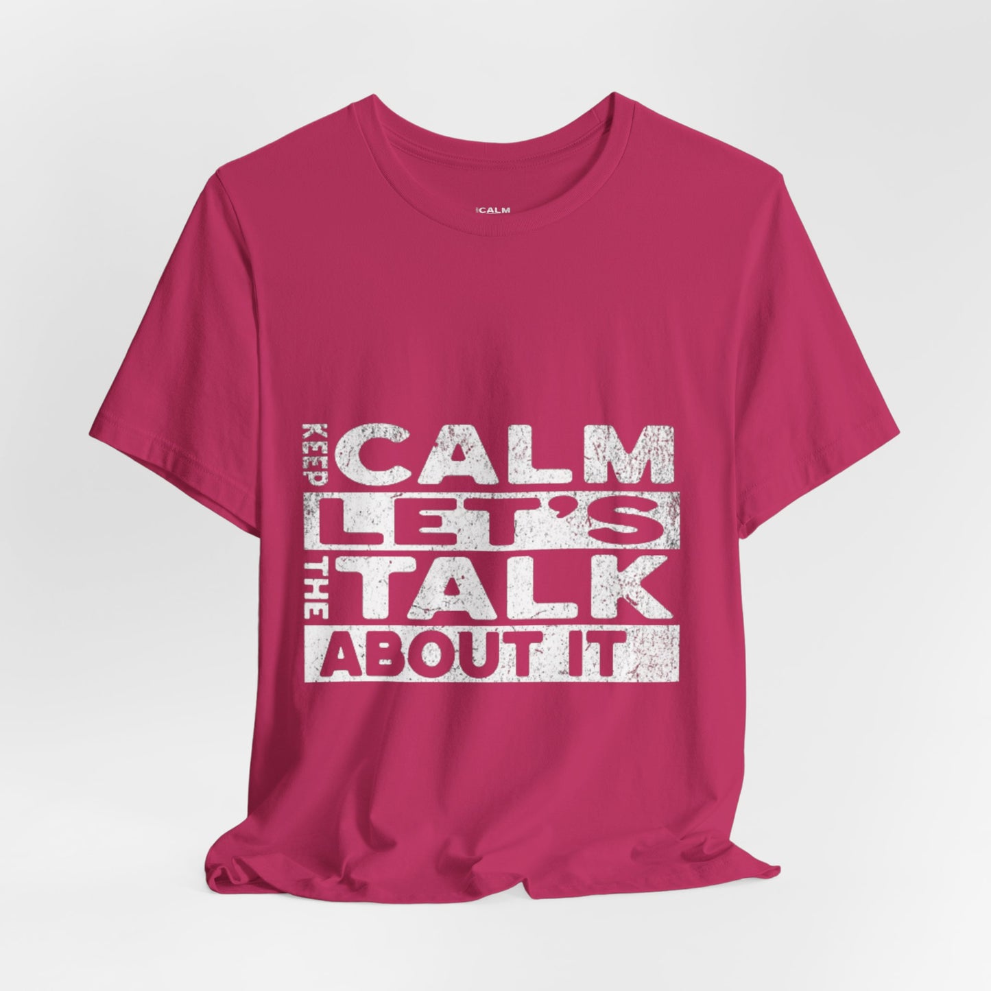 Unisex Tee – Keep Calm Let's Talk