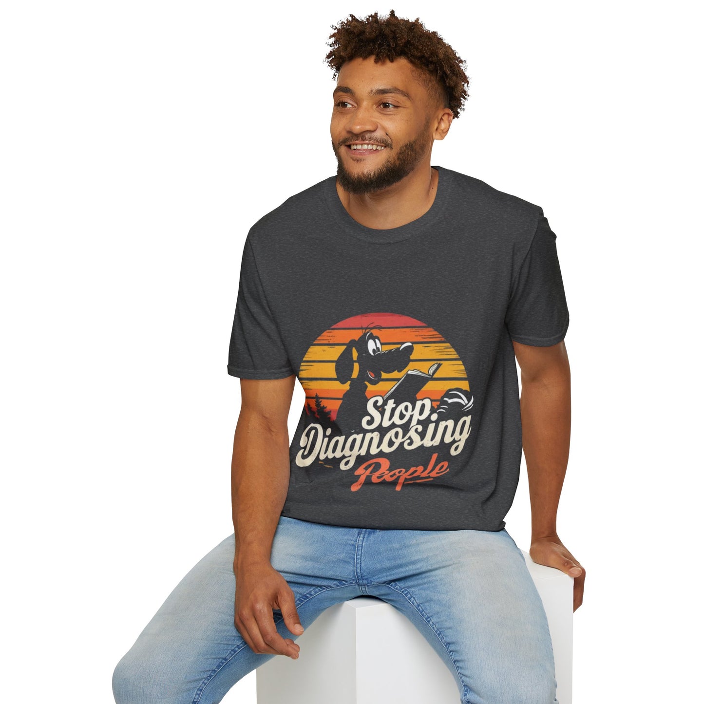 T-Shirt -Stop Diagnosing People