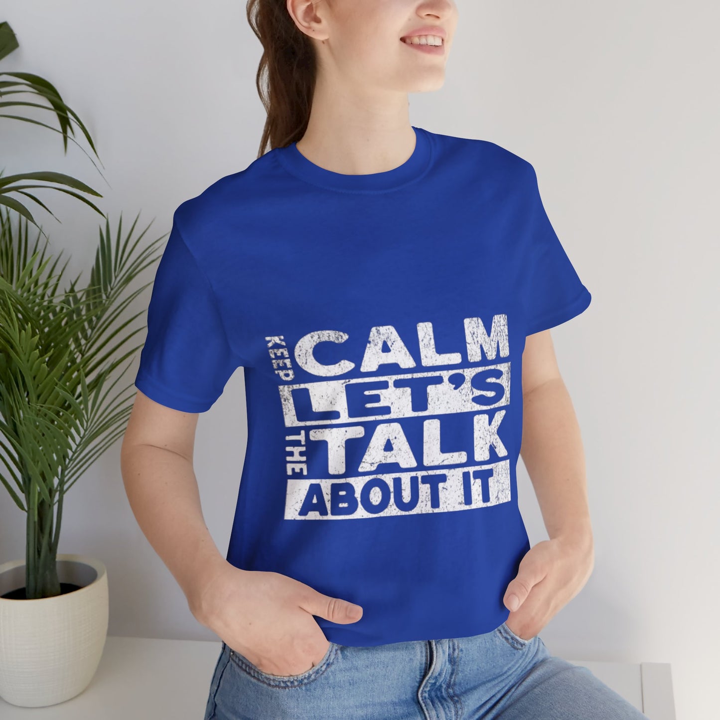 Unisex Tee – Keep Calm Let's Talk