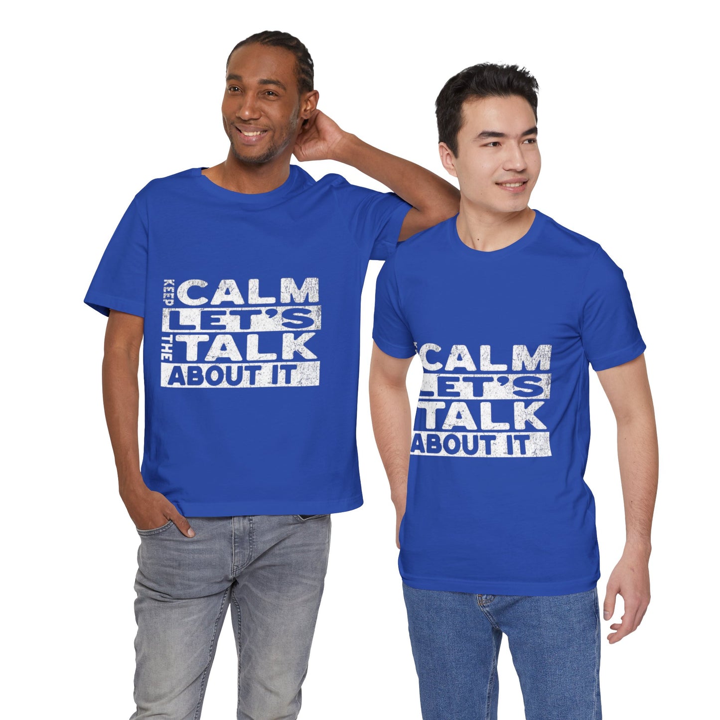 Unisex Tee – Keep Calm Let's Talk
