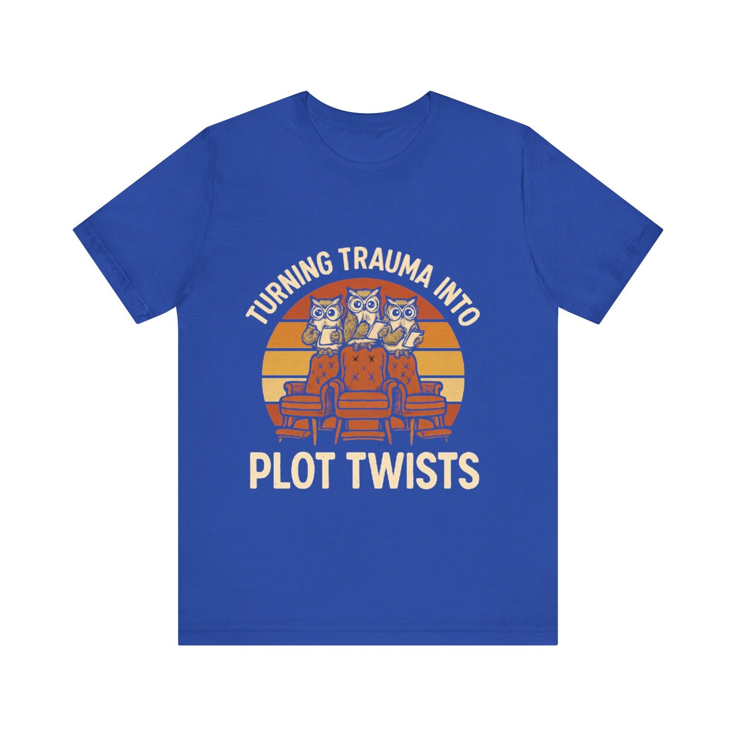 Turning Trauma into Plot Twists Tee, Unisex T-Shirt