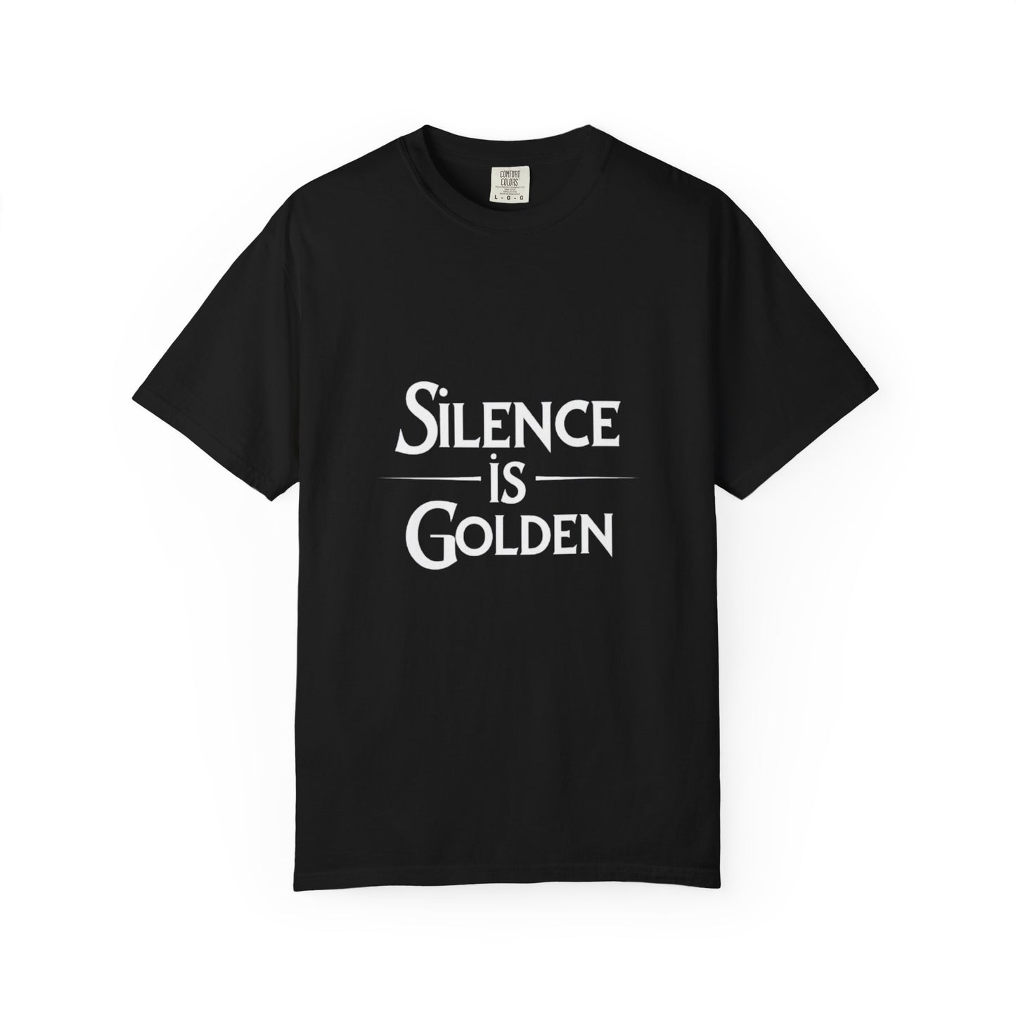 Unisex Garment-Dyed T-Shirt | Silence is Golden