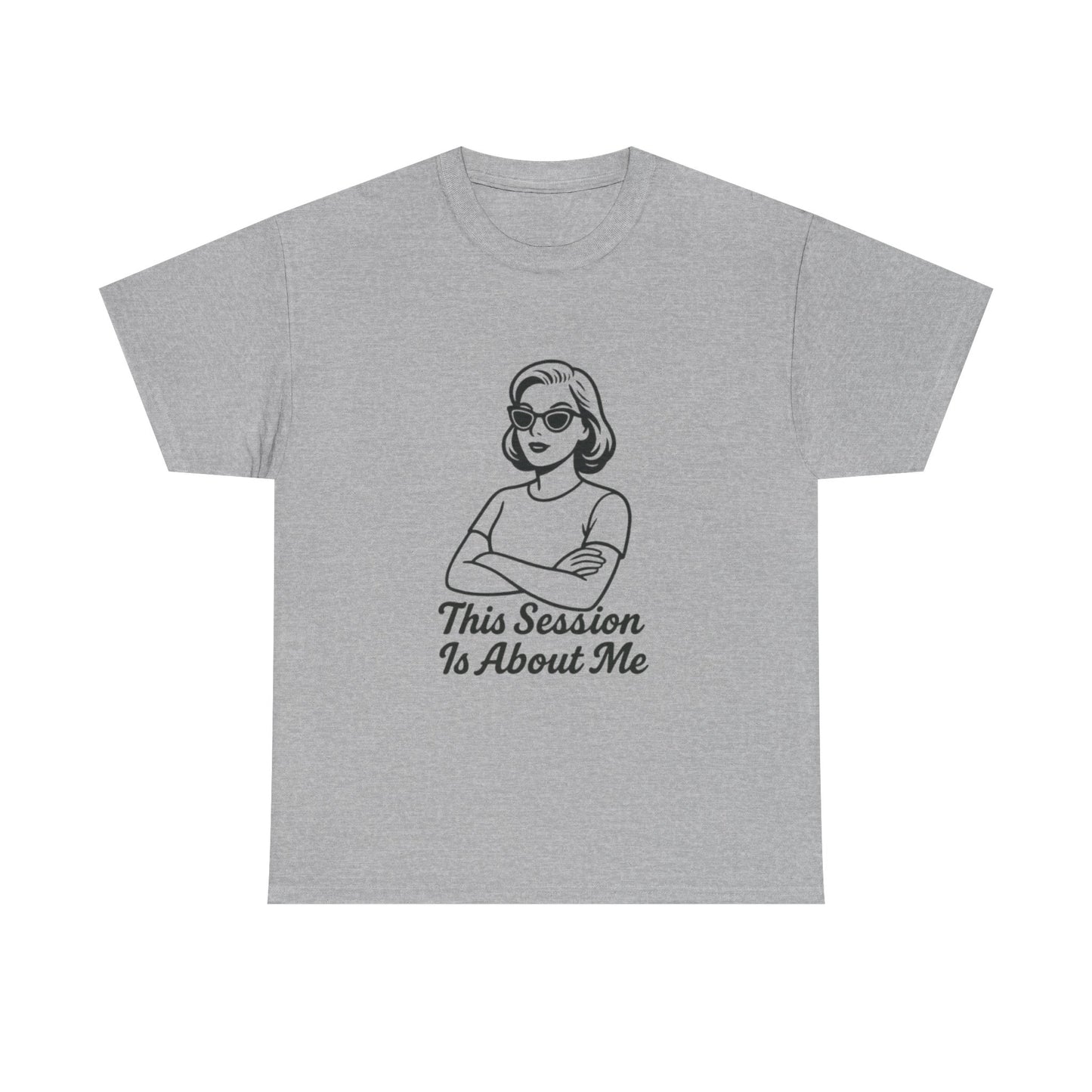 Empowered Statement Tee - This Session Is About Me