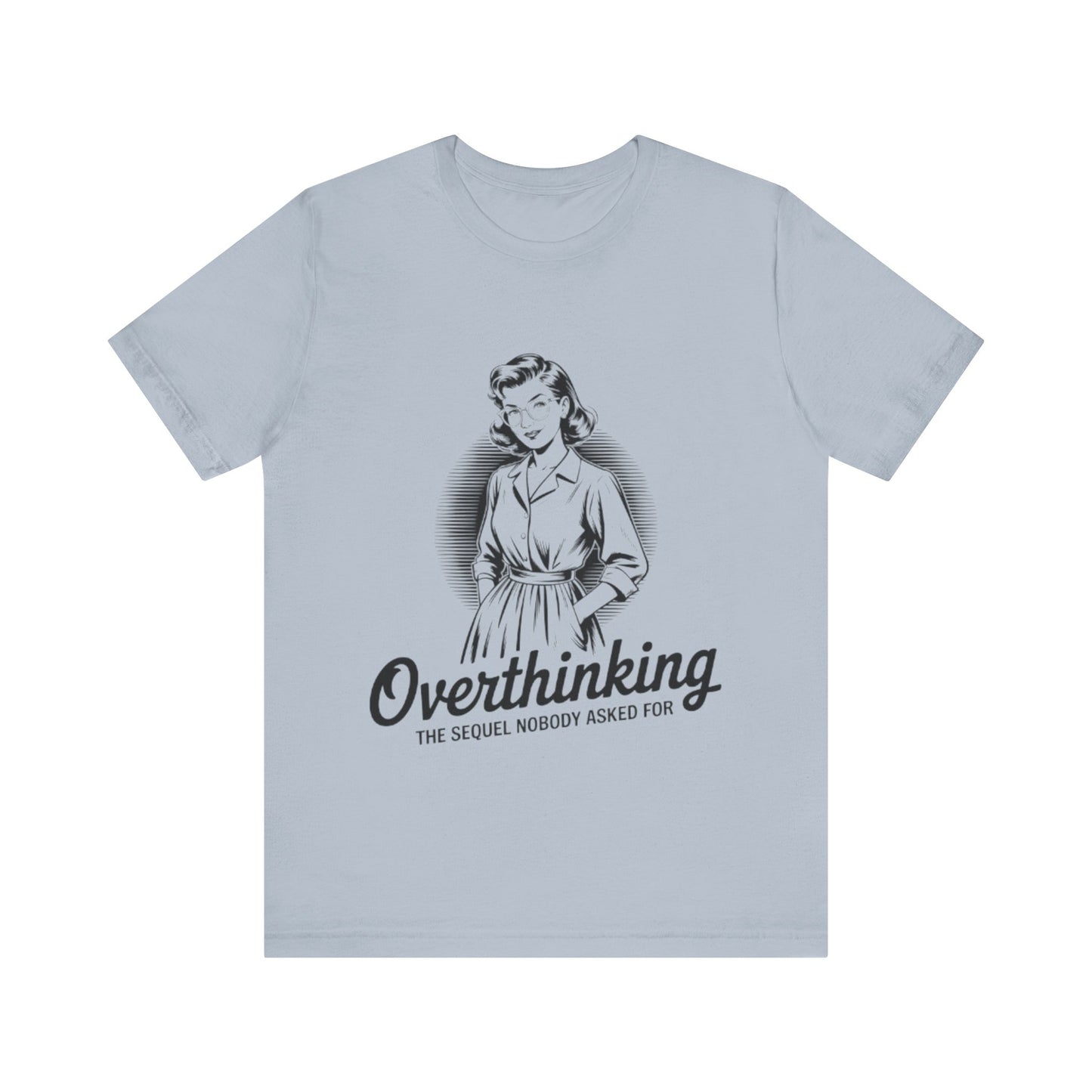 Overthinking Unisex Tee
