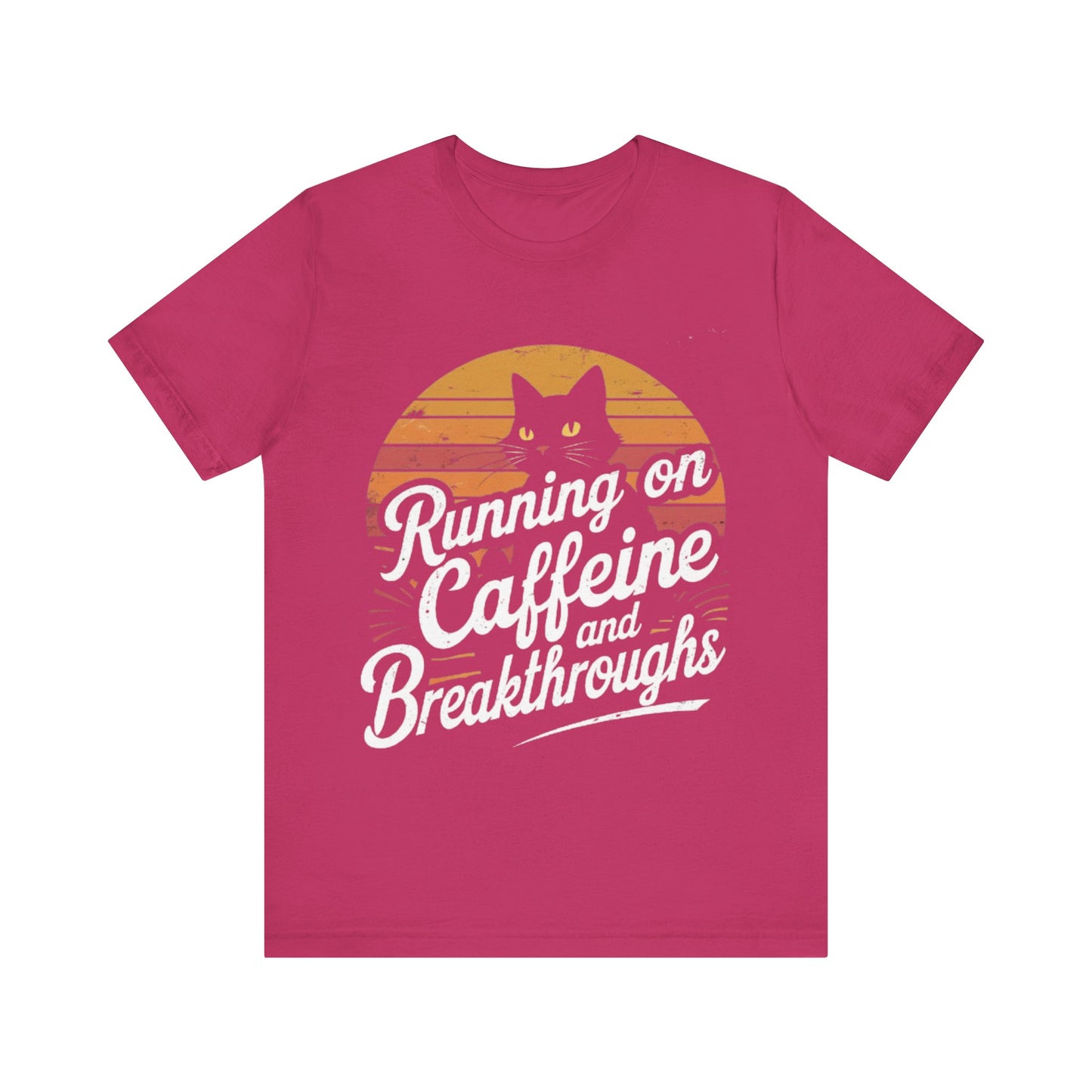 Unisex Tee -Running on Caffeine and Breakthroughs