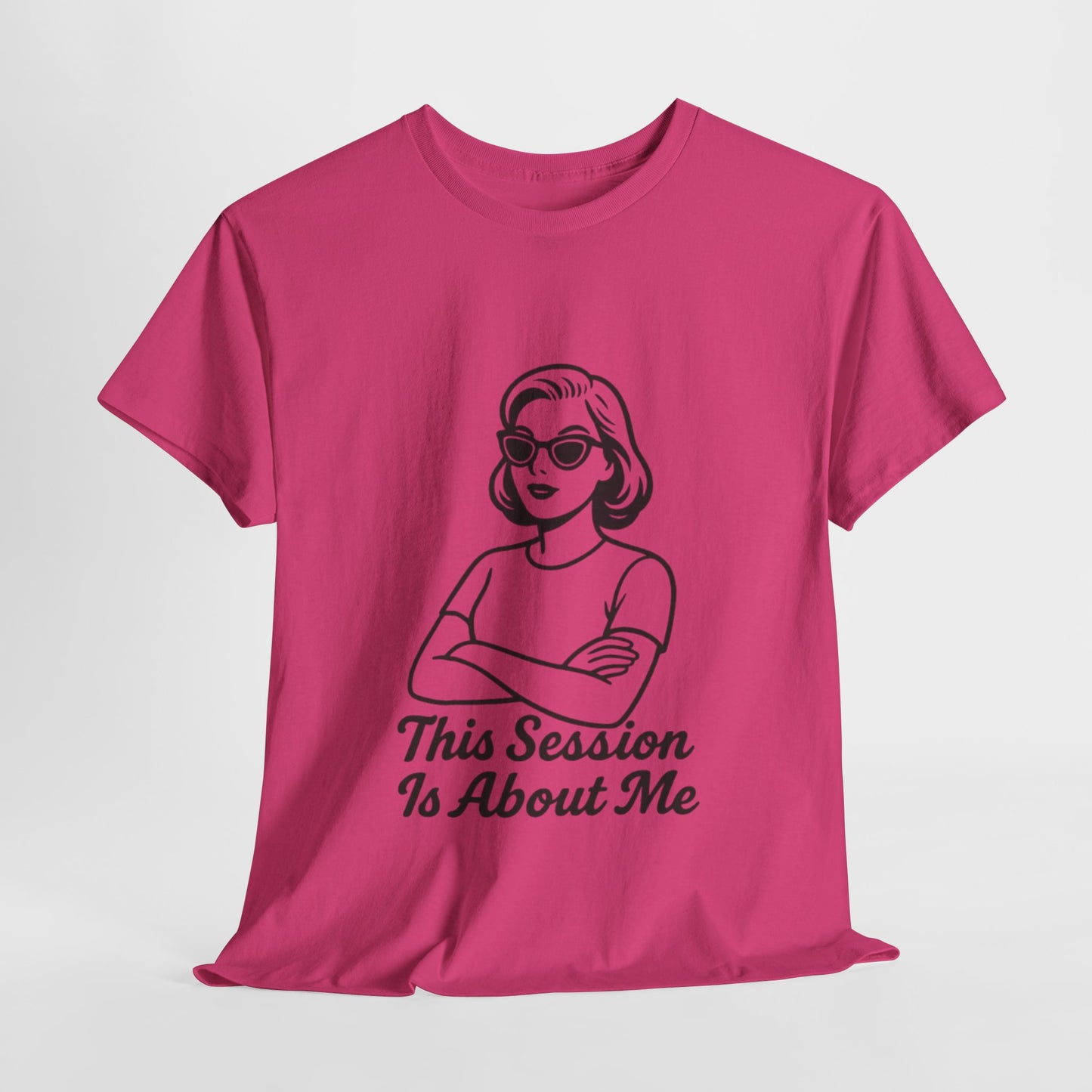 Empowered Statement Tee - This Session Is About Me