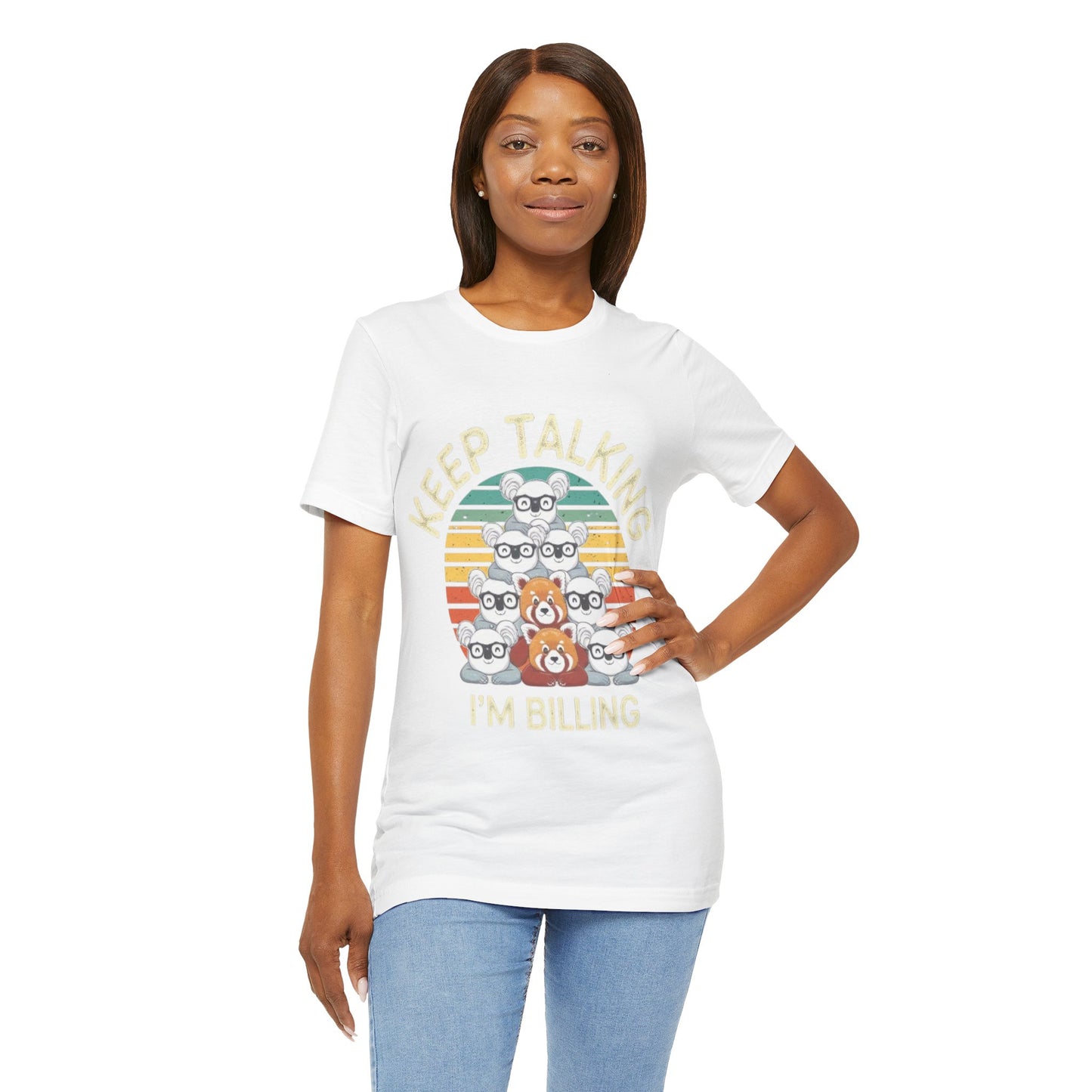 Graphic Tee - Keep Talking I'm Billing