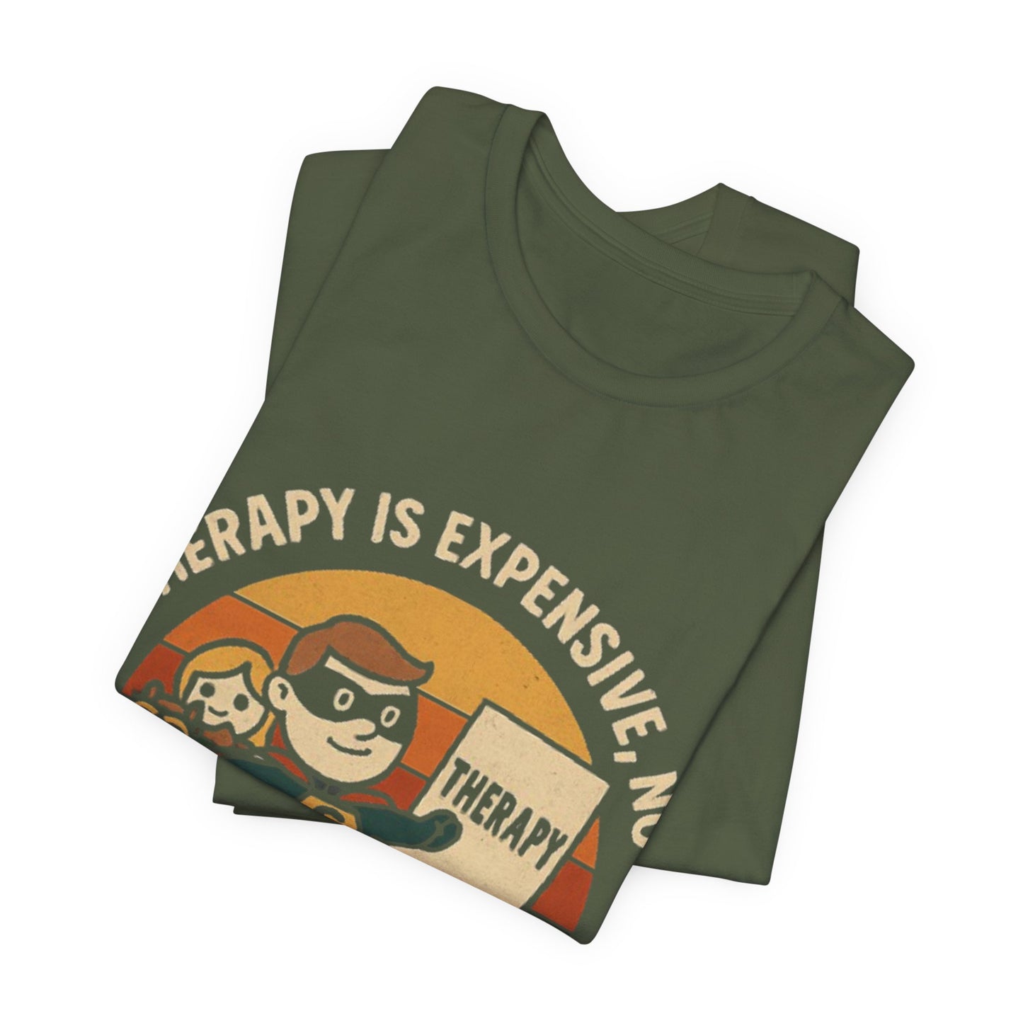 Therapy Humor Tee | Unisex Jersey Short Sleeve Tee, Mental Health Awareness