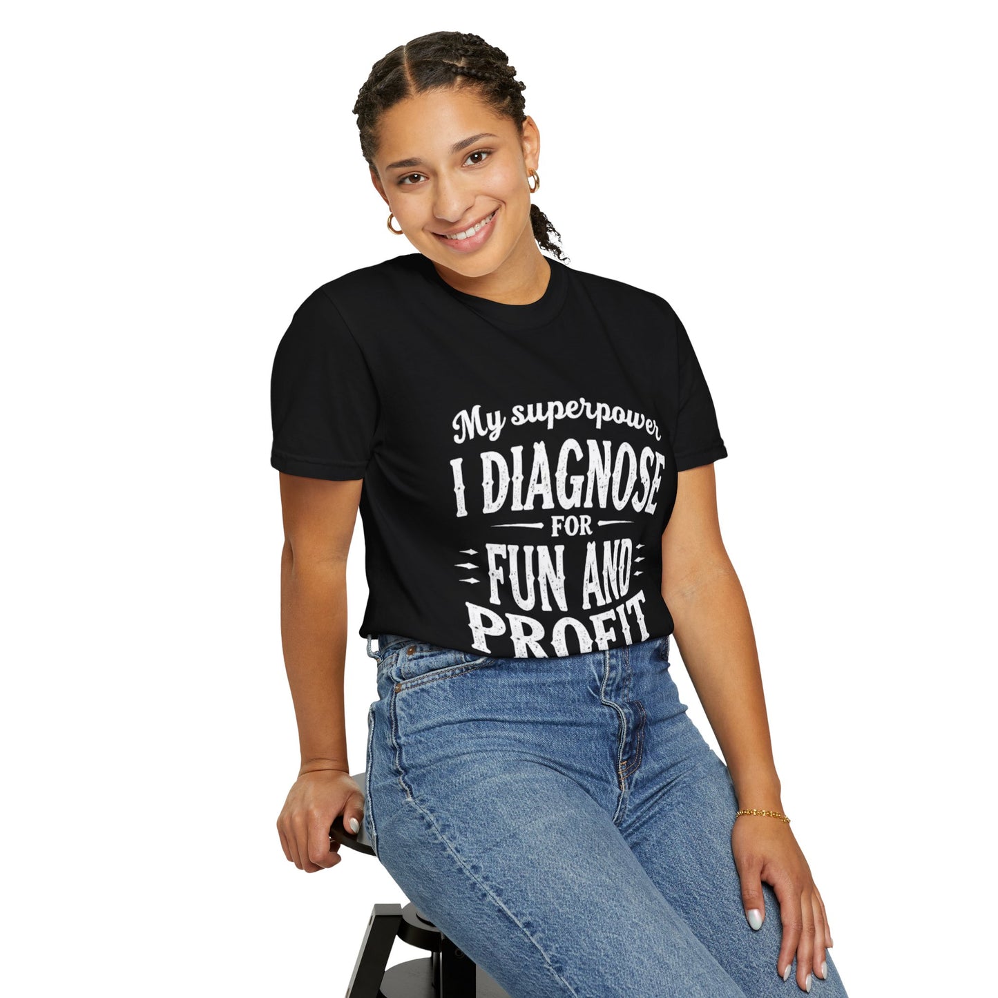 Unisex Garment-Dyed T-shirt - I Diagnose For Fun