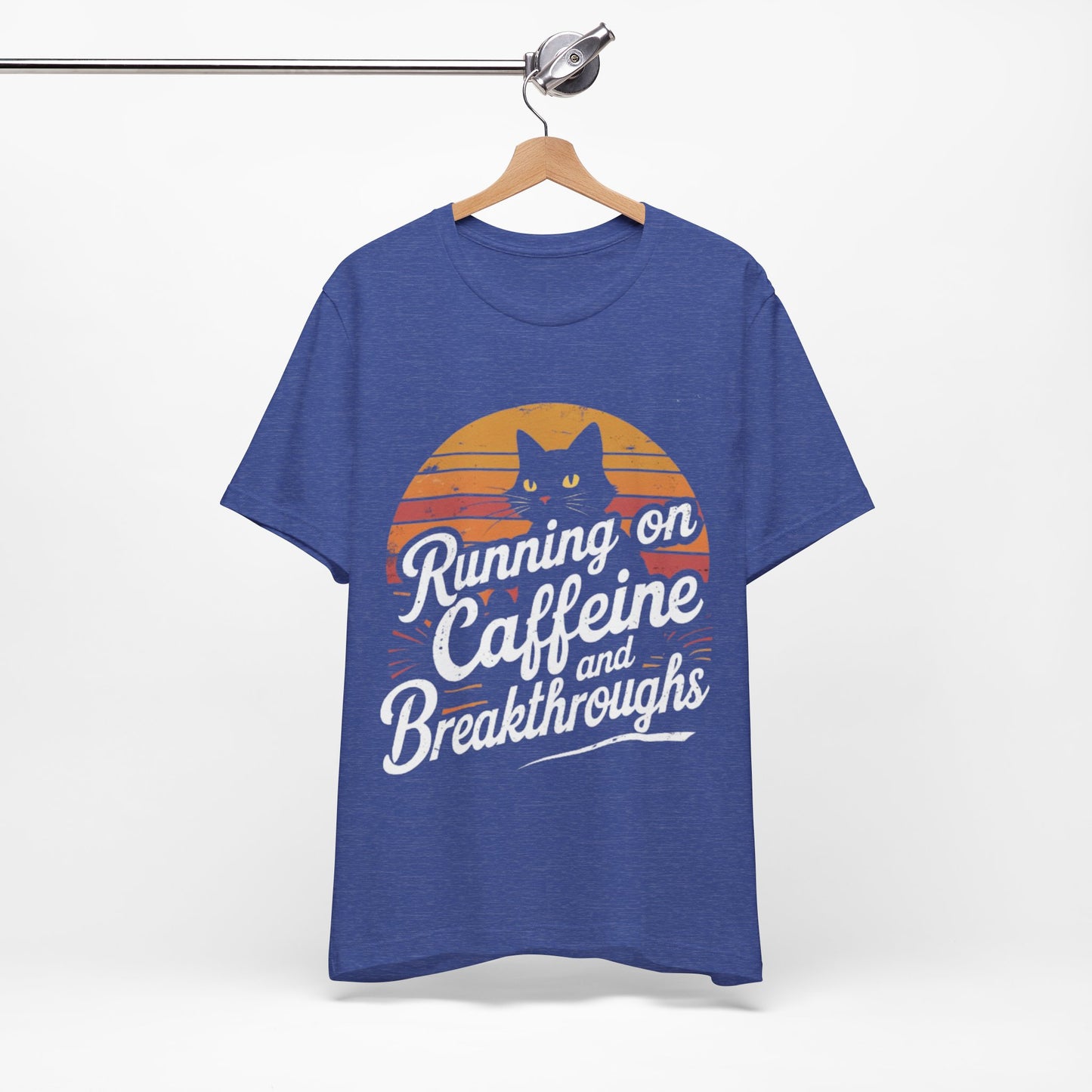 Unisex Tee -Running on Caffeine and Breakthroughs