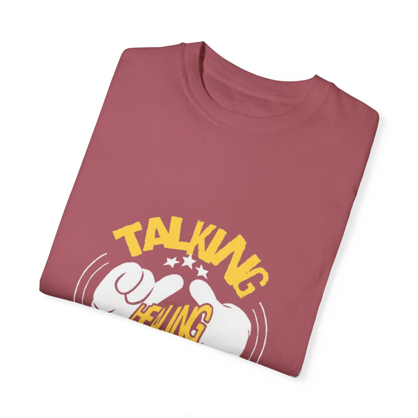 Garment-Dyed T-Shirt 'Talking Feeling Makes You Stronger'