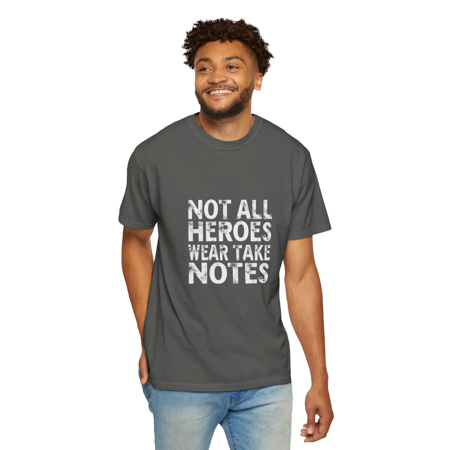 Unisex Tee -Not All Heroes Wear Capes
