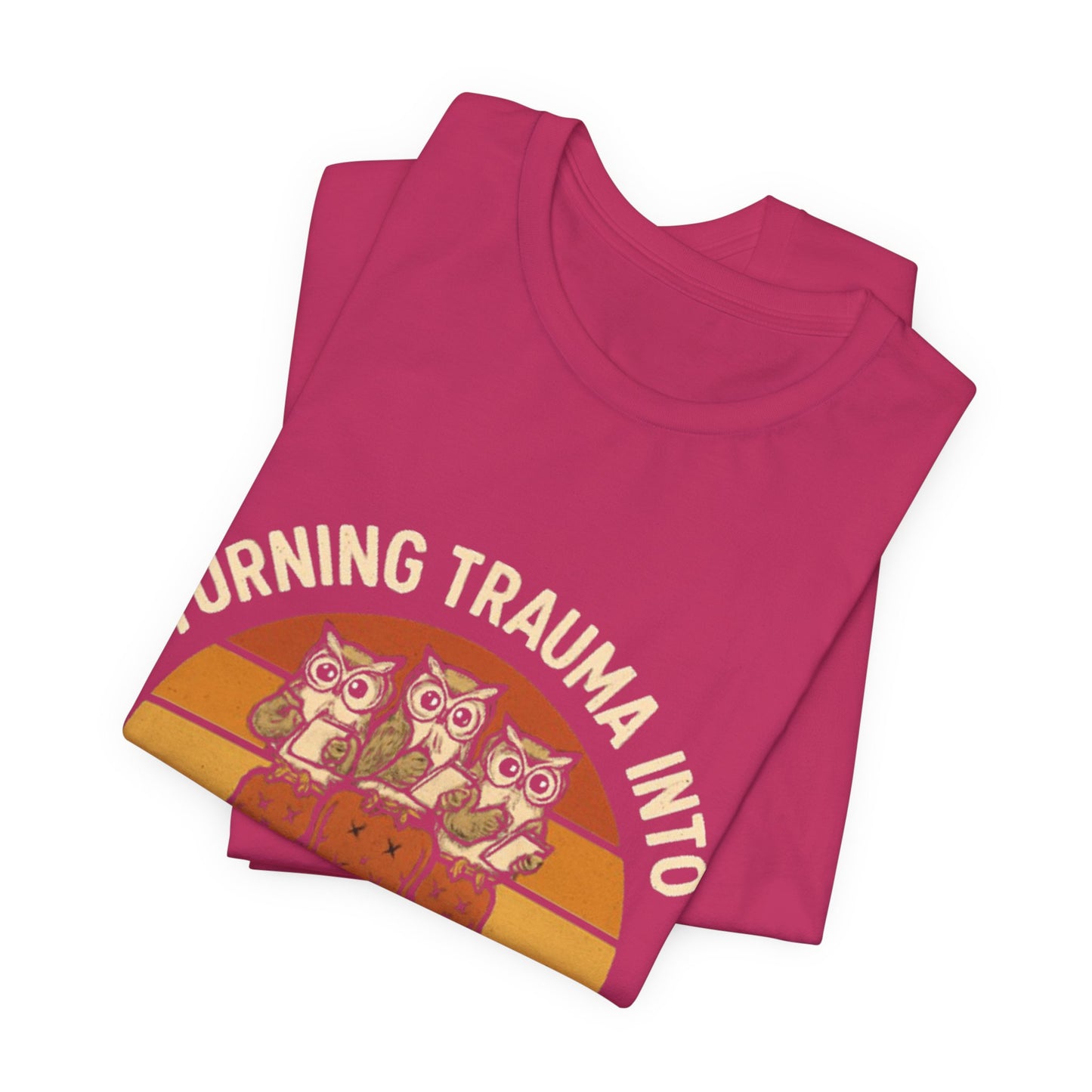 Turning Trauma into Plot Twists Tee, Unisex T-Shirt