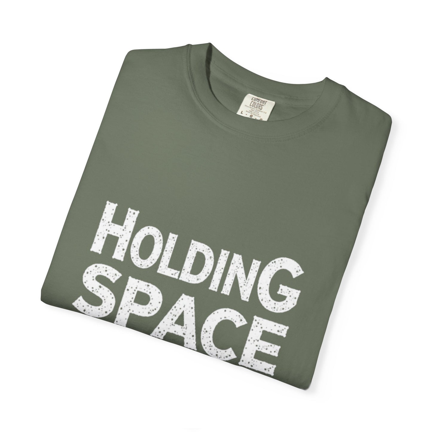 Unisex Garment-Dyed T-shirt -Holding Space