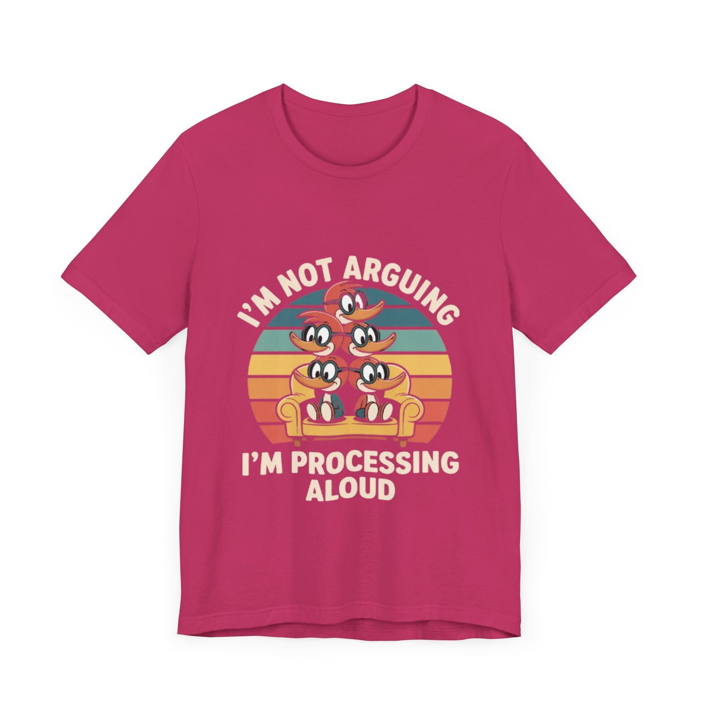 Unisex Jersey Tee - I'm Not Arguing, I'm Processing Aloud