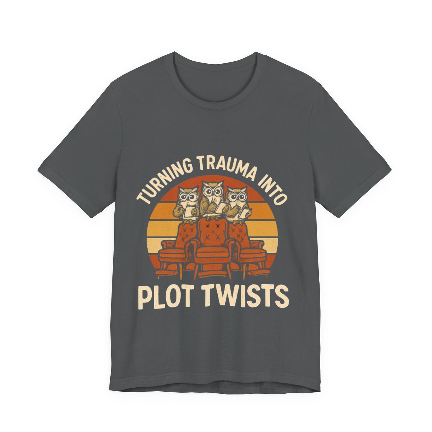 Turning Trauma into Plot Twists Tee, Unisex T-Shirt