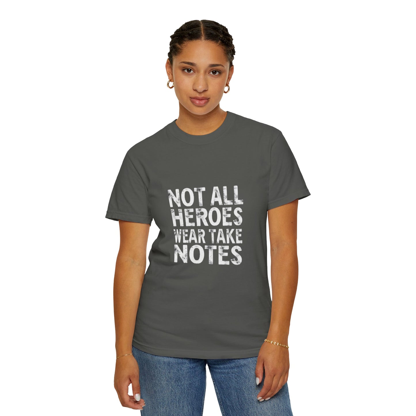 Unisex Tee -Not All Heroes Wear Capes
