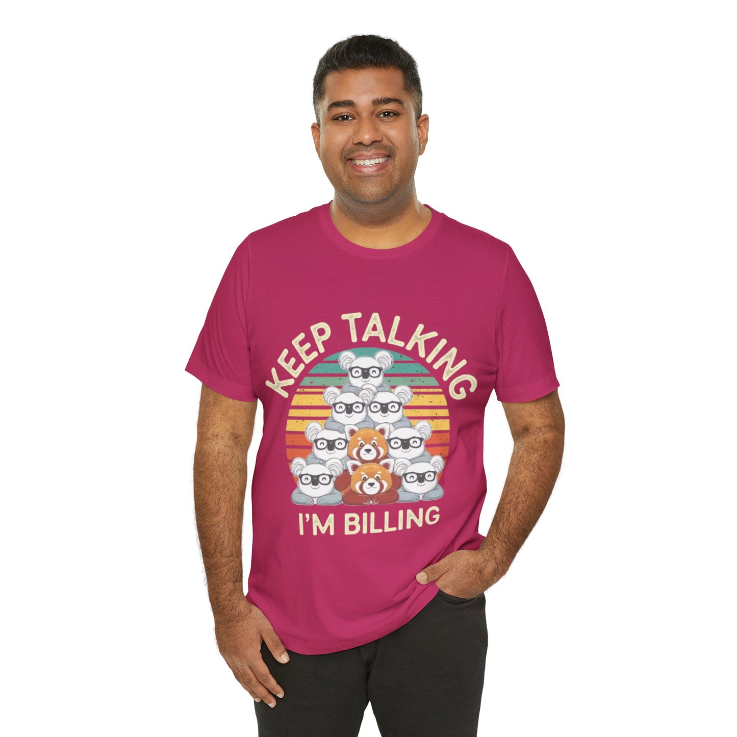 Graphic Tee - Keep Talking I'm Billing