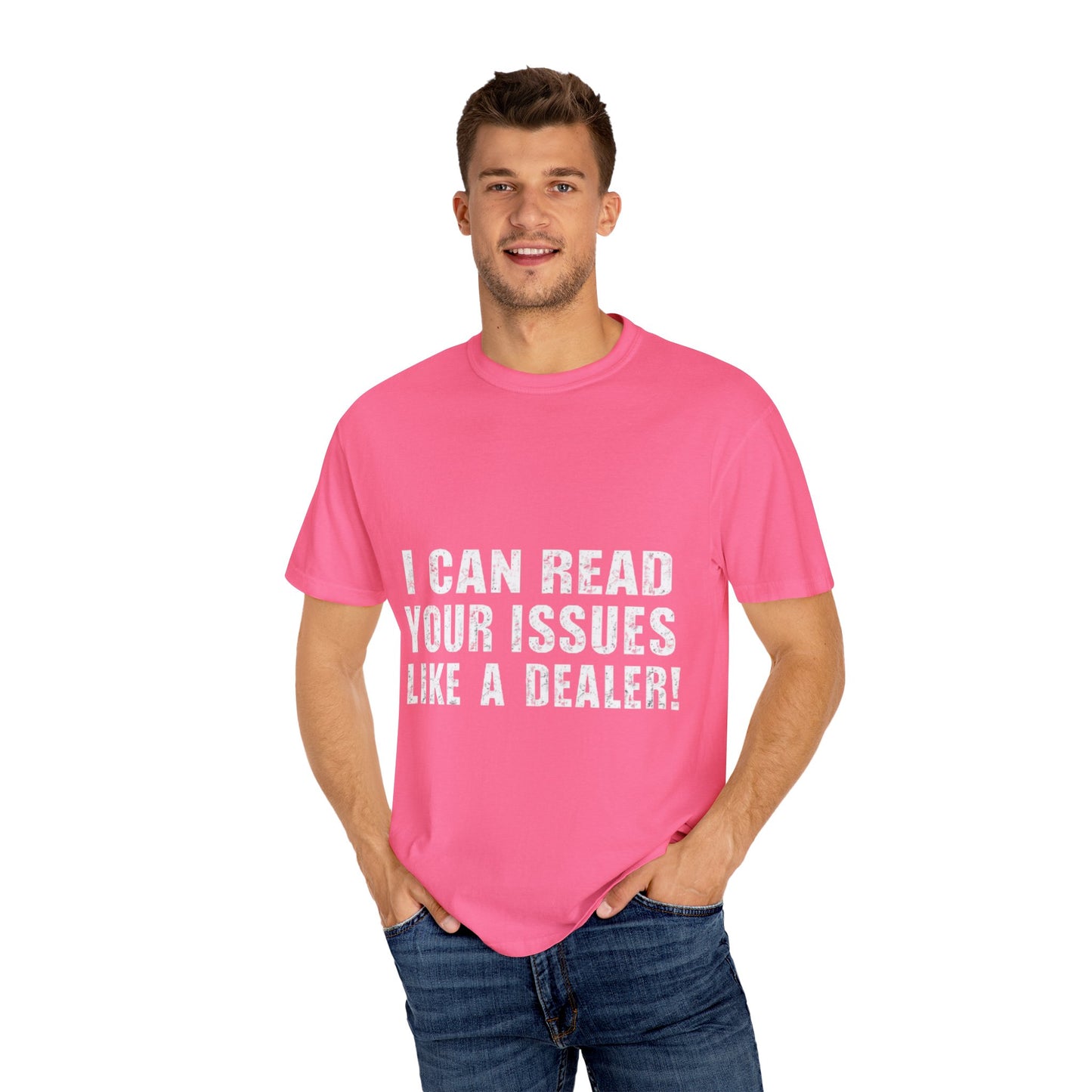 Funny Unisex Garment-Dyed Tee-I Can Read Your Issues