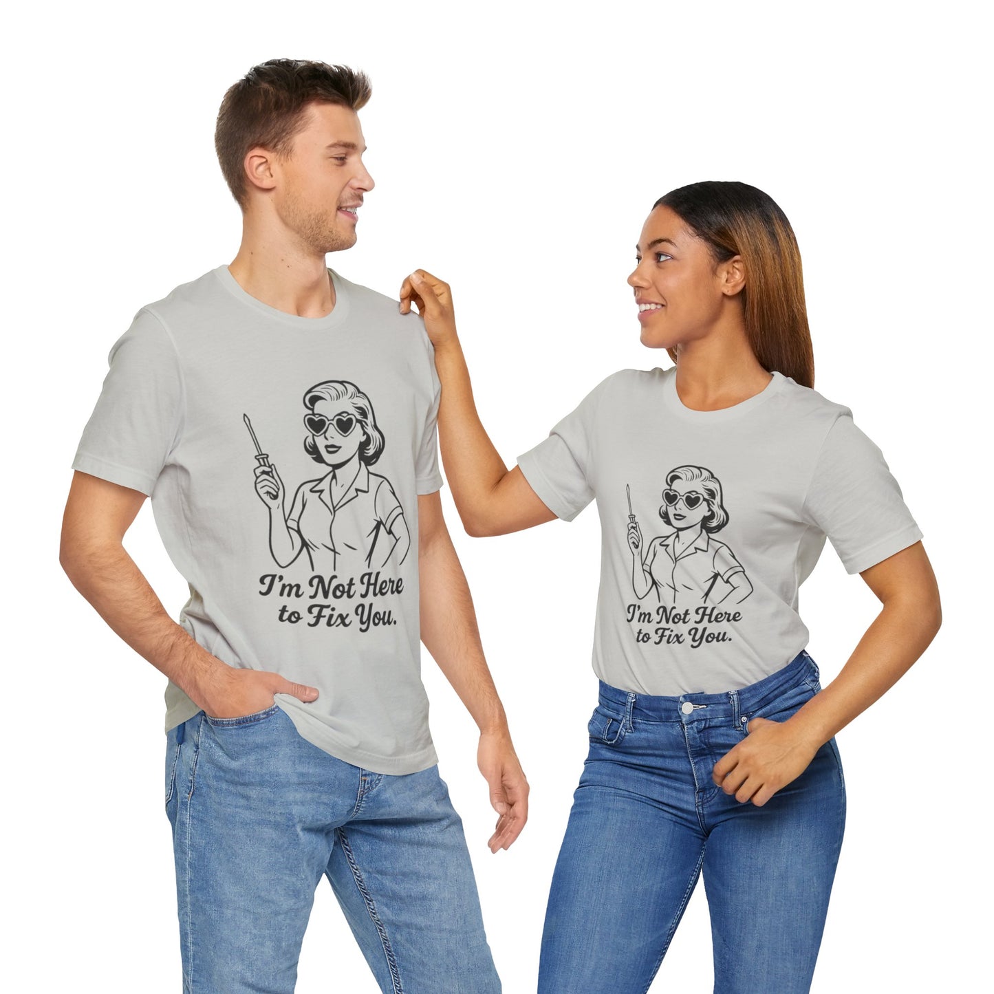 Sassy Graphic Tee: I'm Not Here to Fix You