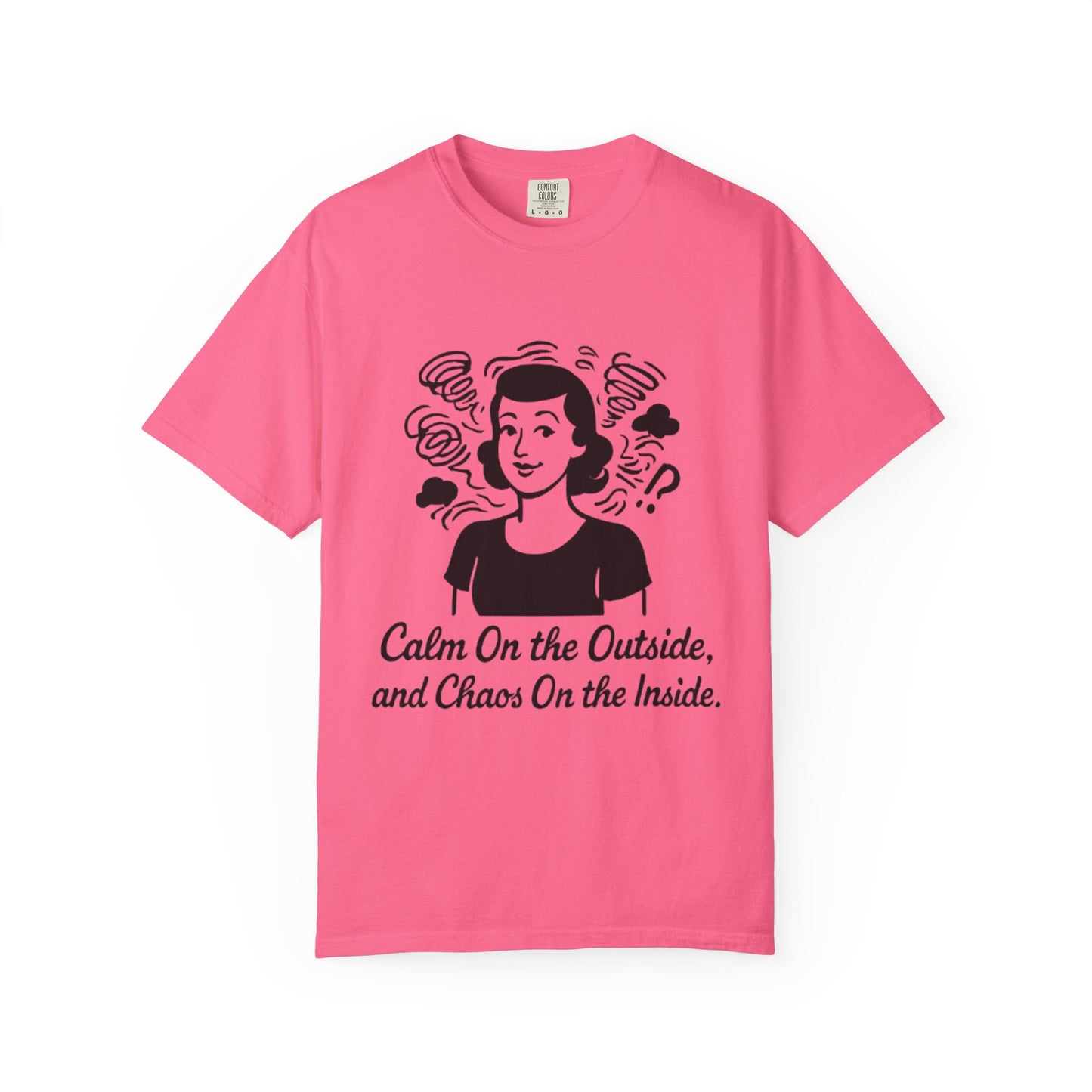 Calm on the Outside T-Shirt, Unisex Garment-Dyed Tee