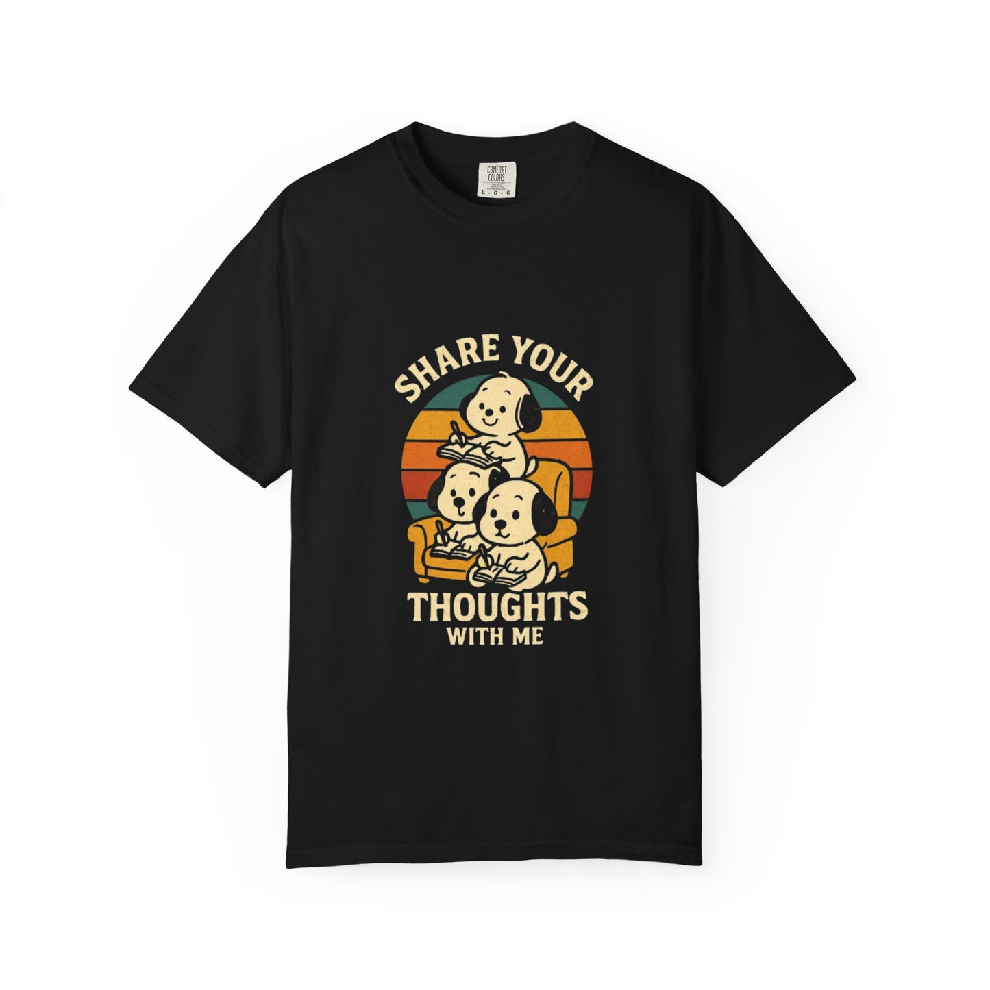Unisex Garment-Dyed T-Shirt -Share Your Thoughts