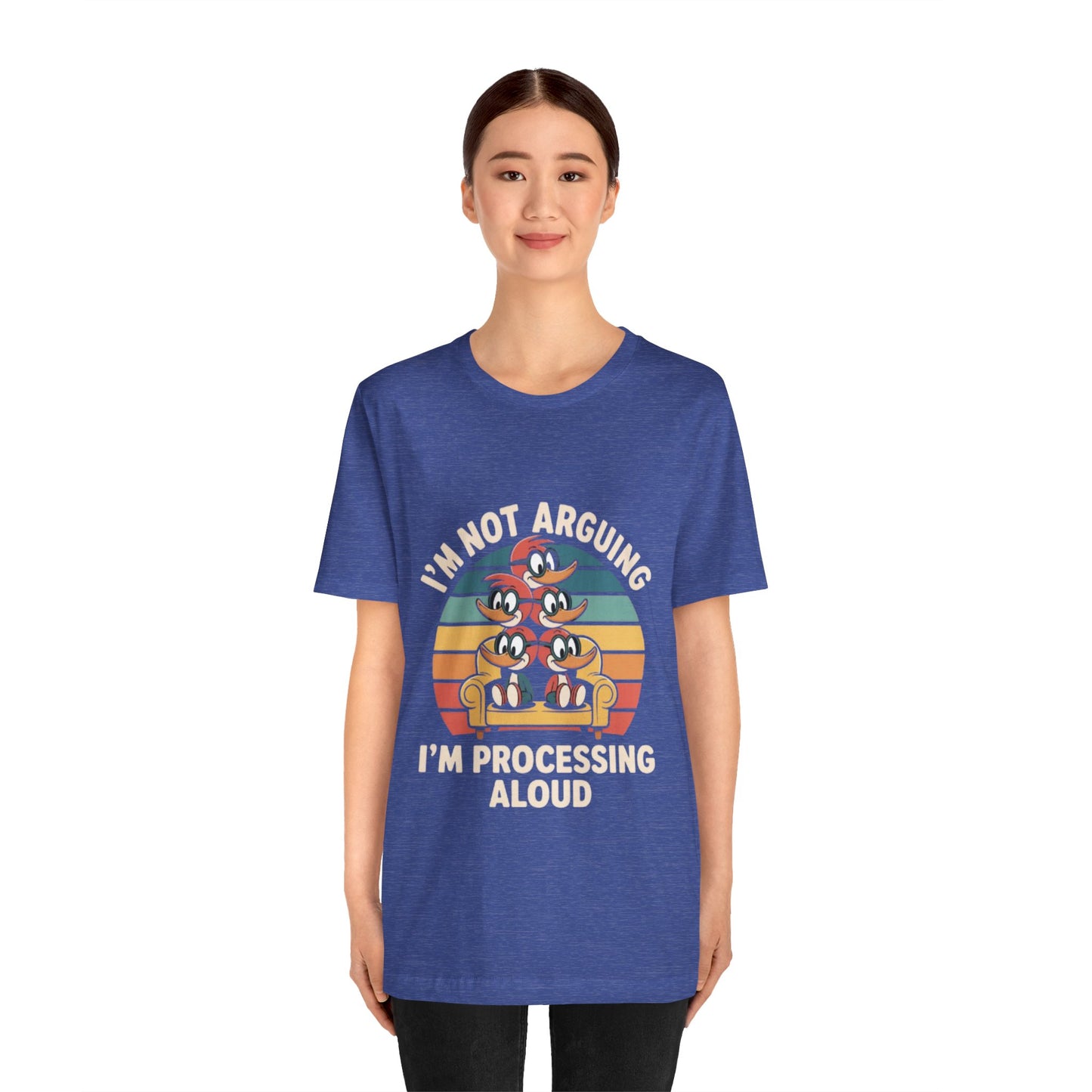 Unisex Jersey Tee - I'm Not Arguing, I'm Processing Aloud