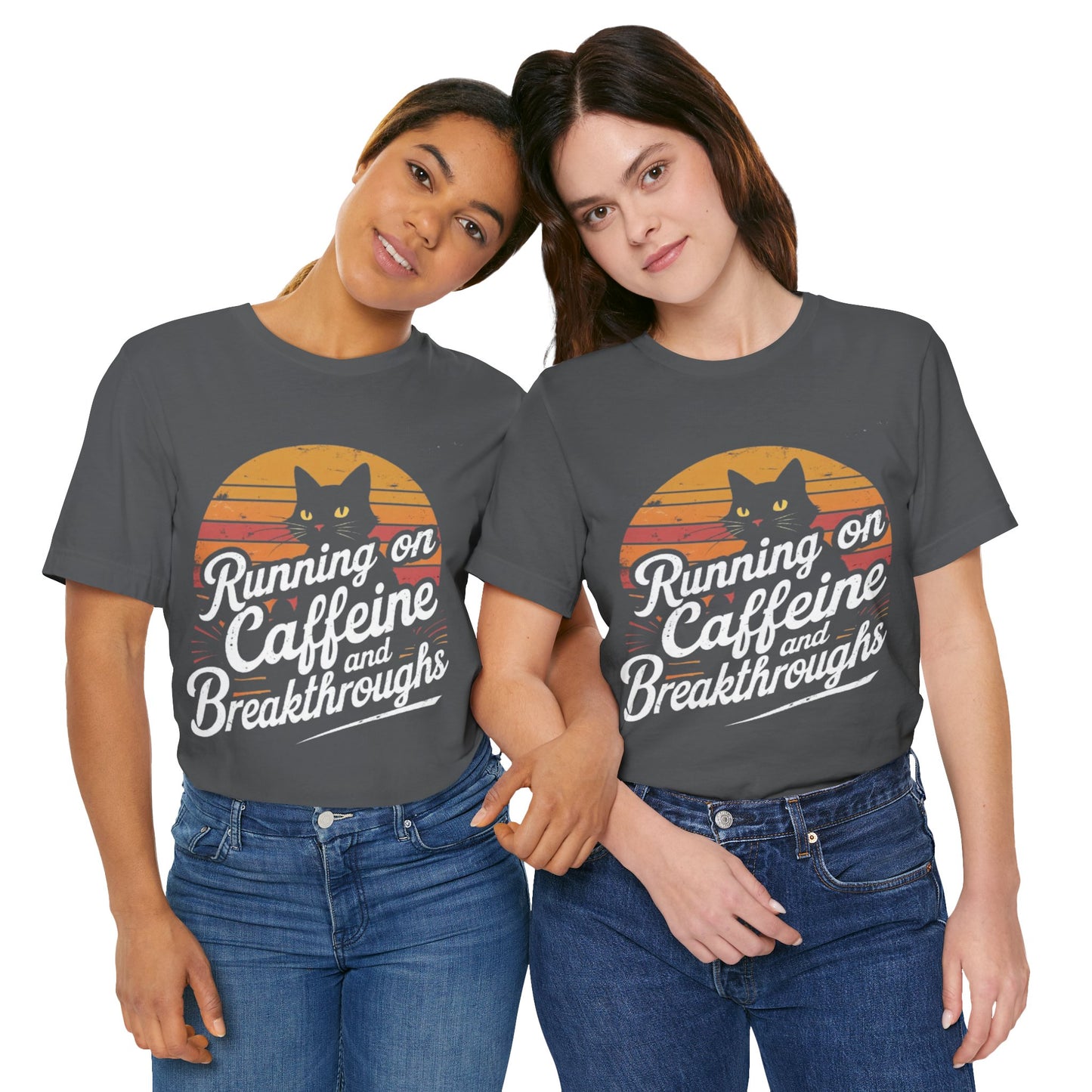 Unisex Tee -Running on Caffeine and Breakthroughs