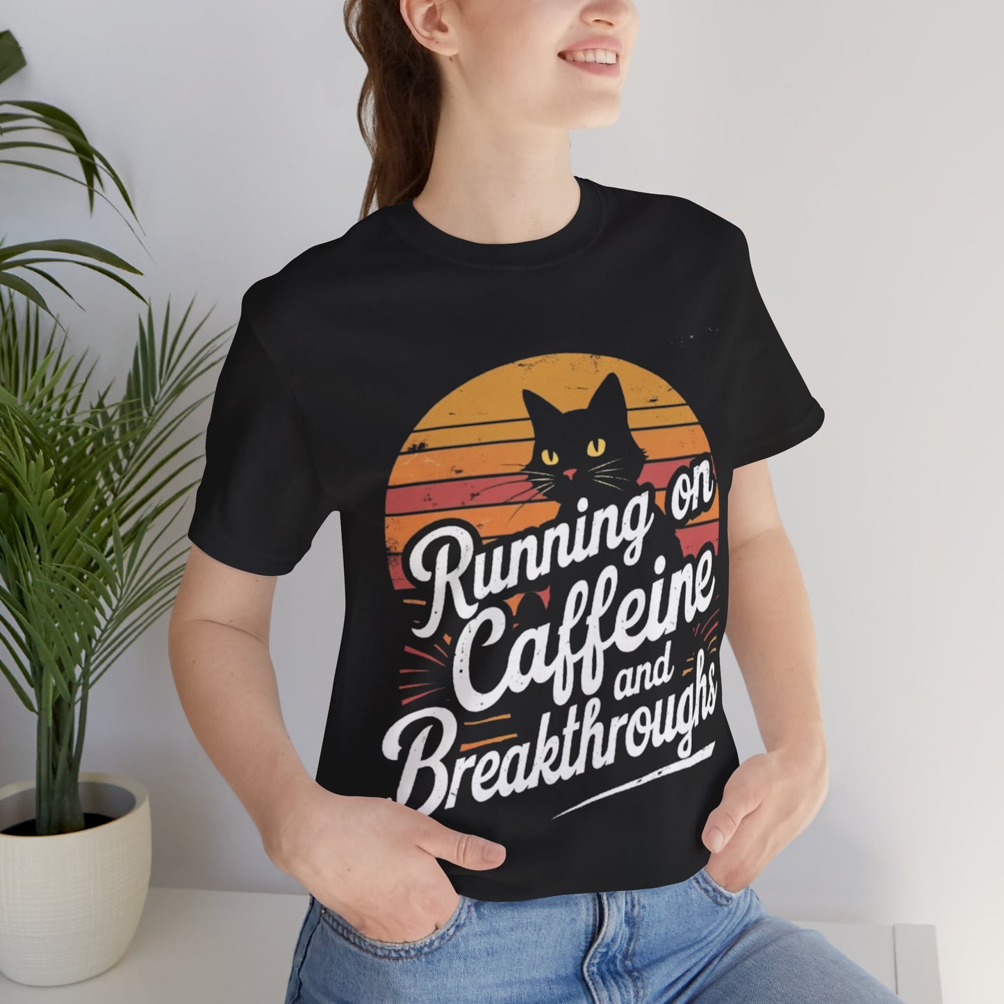 Unisex Tee -Running on Caffeine and Breakthroughs