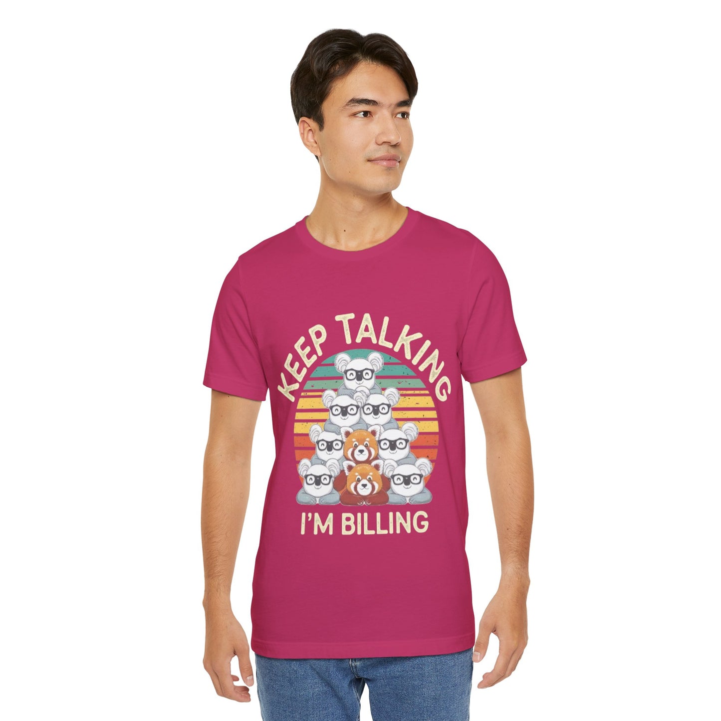 Graphic Tee - Keep Talking I'm Billing