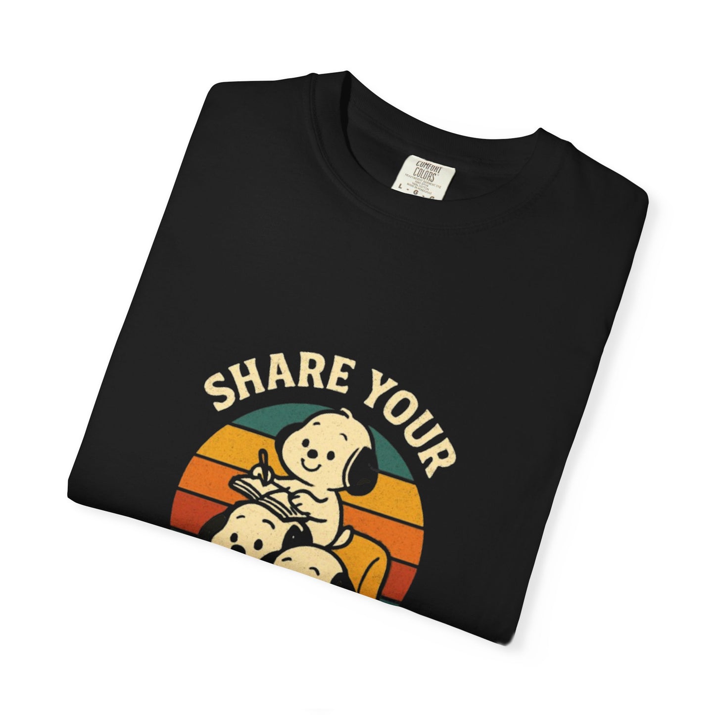 Unisex Garment-Dyed T-Shirt -Share Your Thoughts