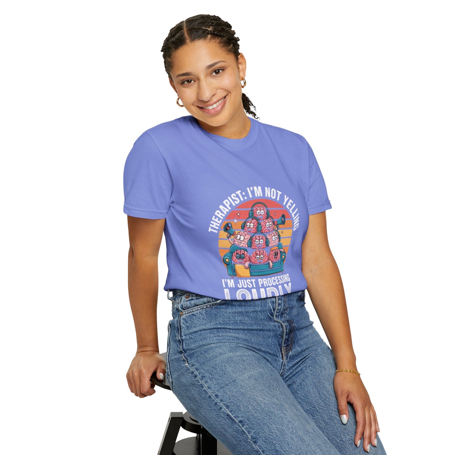 T-Shirt - Unisex Garment-Dyed Tee,Therapist Quote