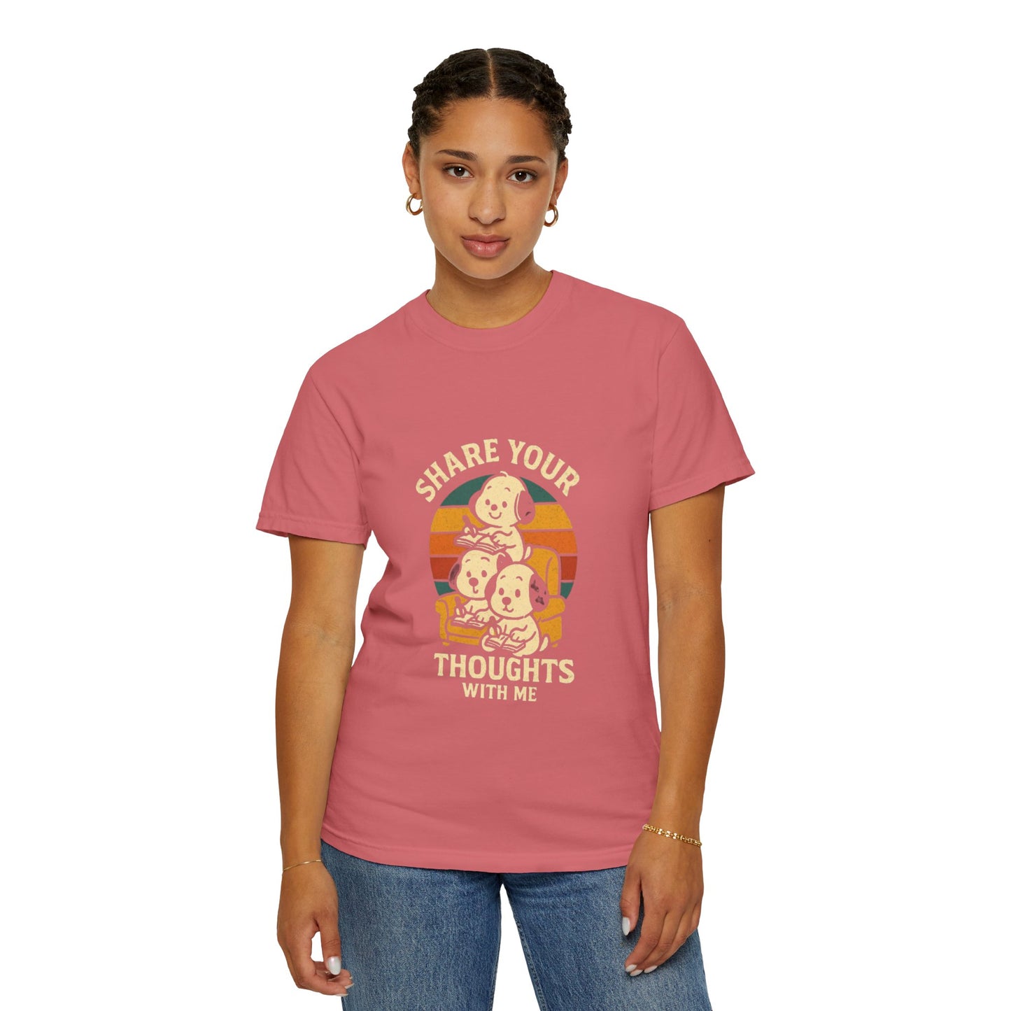 Unisex Garment-Dyed T-Shirt -Share Your Thoughts